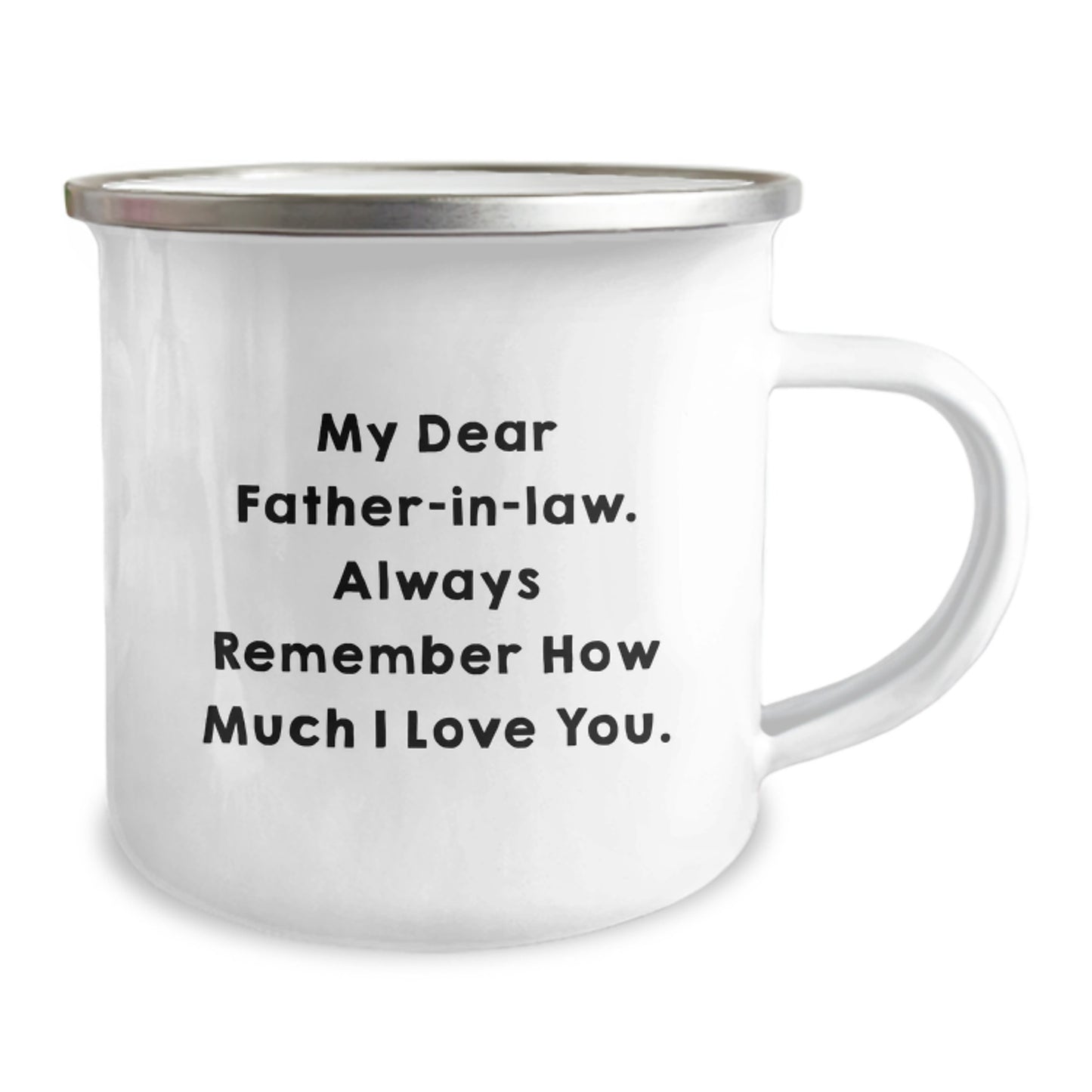 Unique Gifts for Father-in-law, Funny Camping Mug, Father's Day Unique Gifts from Family, 'My Dear Father-in-law. Always Remember How Much I Love You.', 12 oz Stainless Steel - Image 2