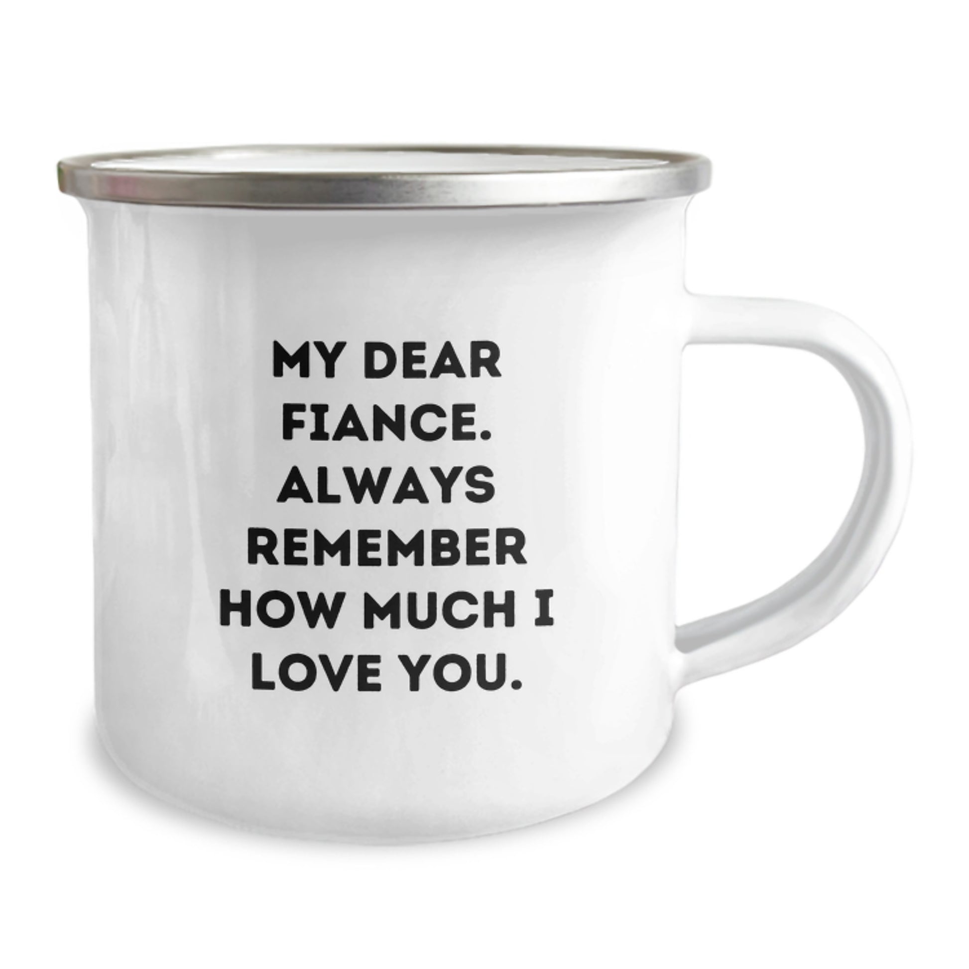 Funny Fiance Gifts from Men to Fiancee for Christmas Unique Camping Mug - My Dear Fiance Always Remember How Much I Love You - Image 2