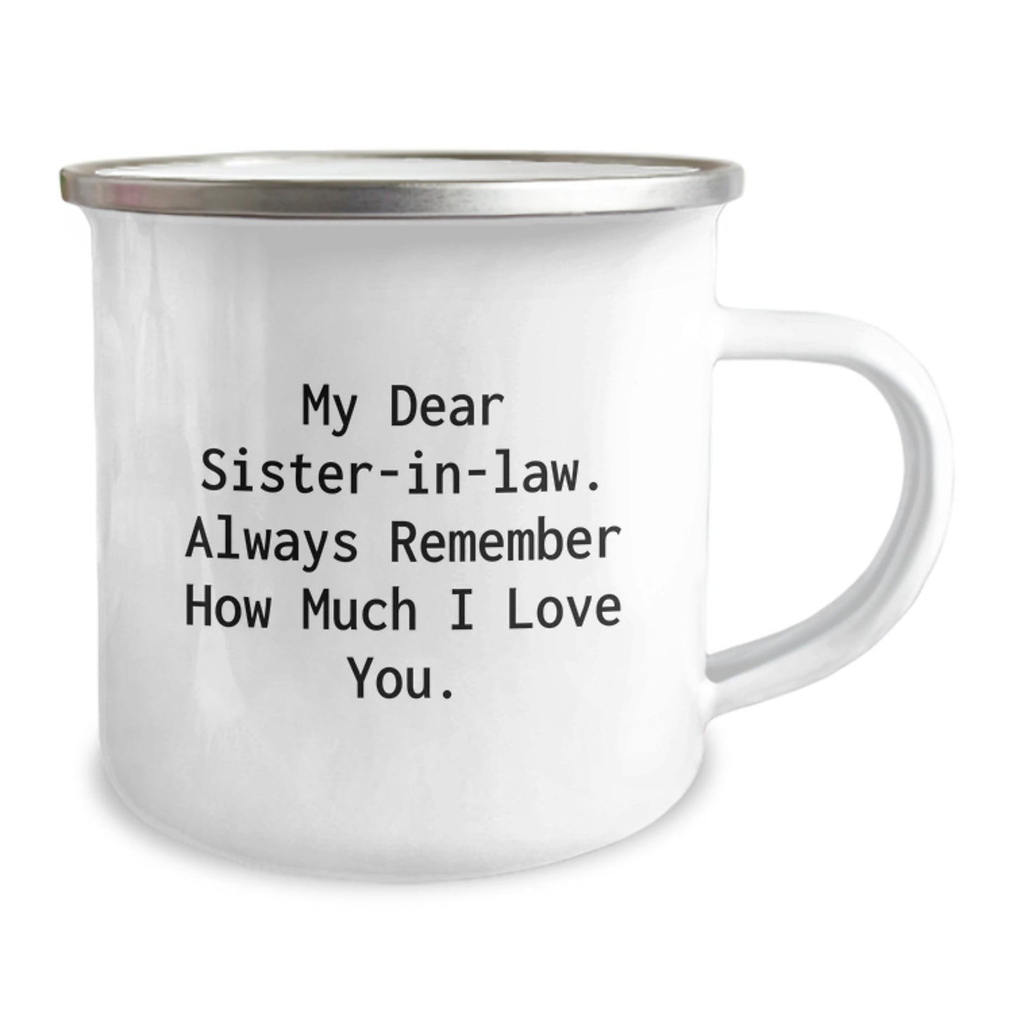Funny Sister-in-law Gifts from Men to Sister-in-law, Christmas Unique Mug, Always Remember How Much I Love You. - Image 2