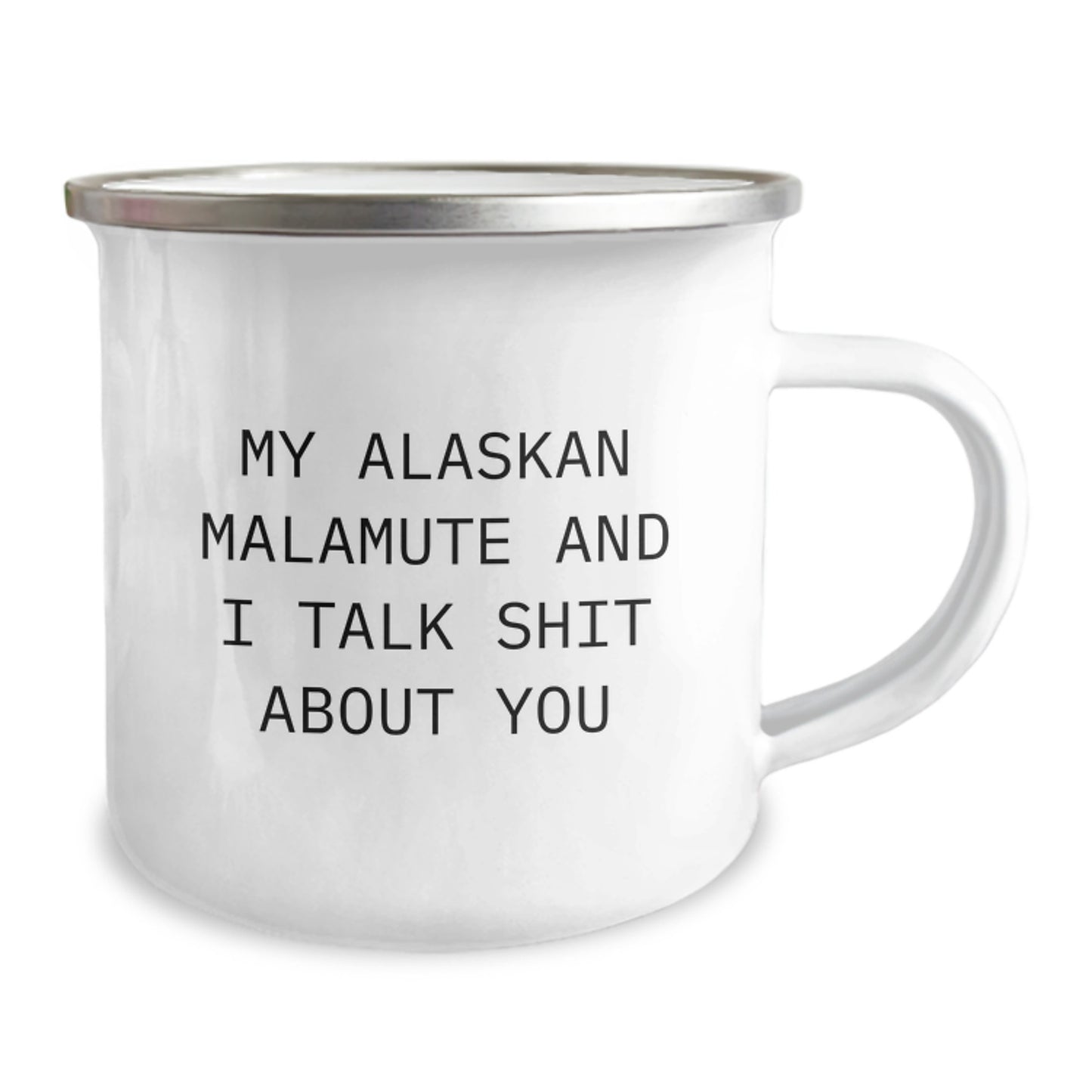 Funny Alaskan Malamute Dog Lover Gifts from Men to Friends on Christmas Unique Mugs - 'My Alaskan Malamute And I Talk Shit About You' - Image 2