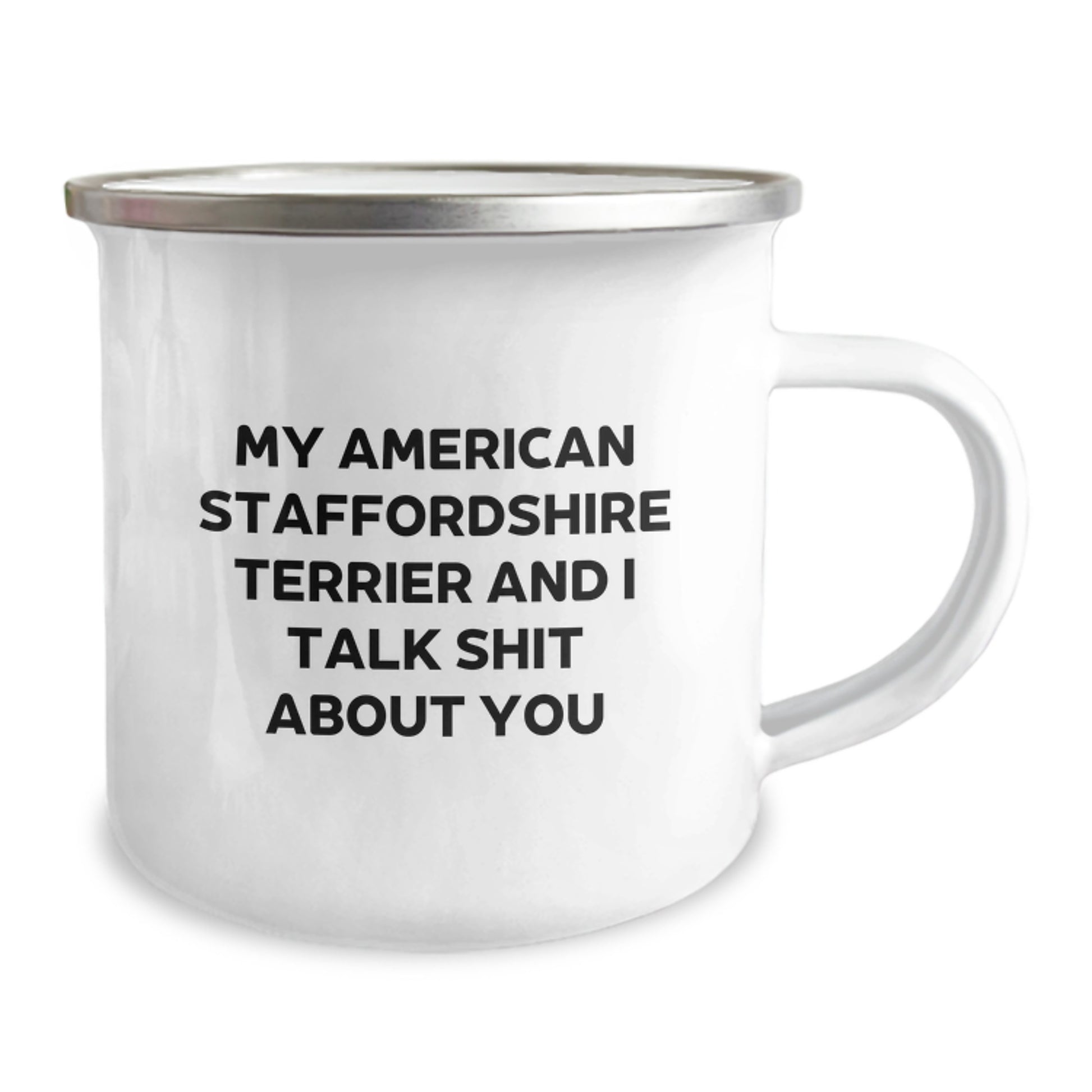 Funny American Staffordshire Terrier Dog Gifts from Men - My American Staffordshire Terrier And I Talk Shit About You Camping Mug for American Staffordshire Terrier Dog Lovers on Mother's Day - Image 2