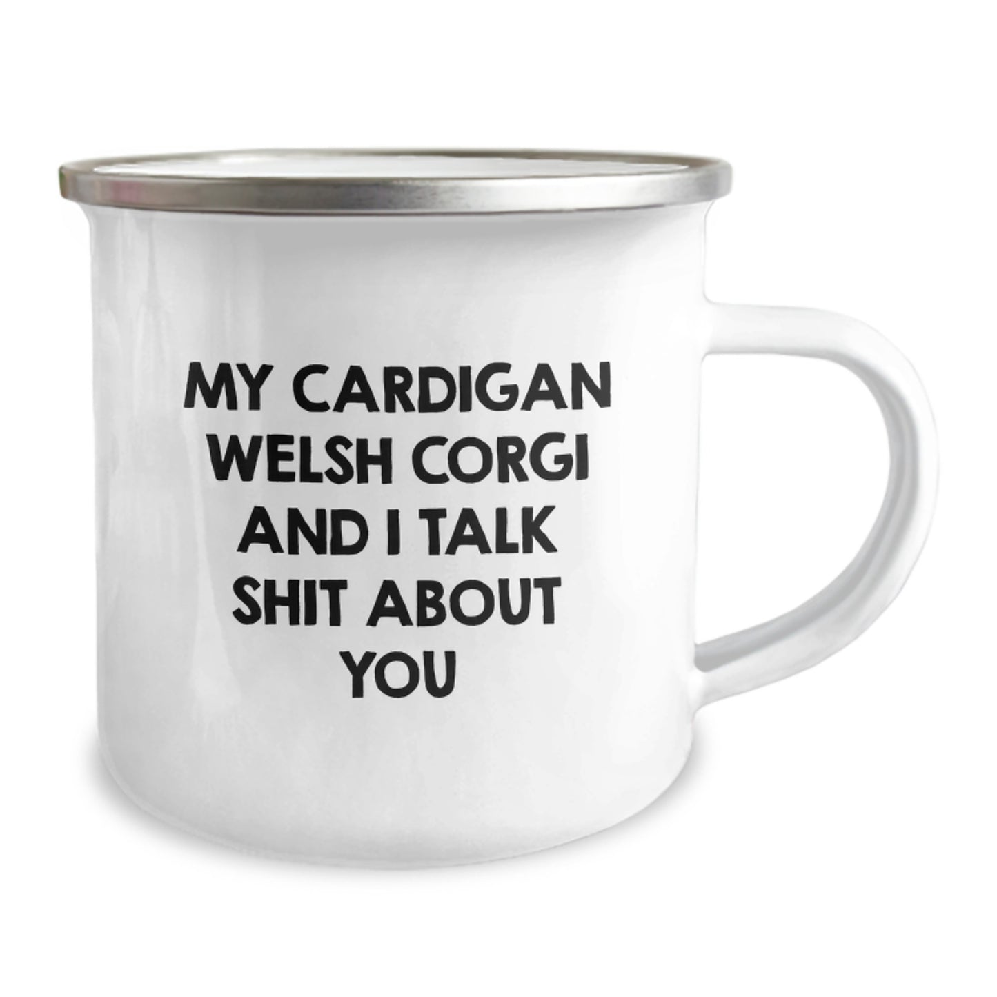 Funny Cardigan Welsh Corgi Dog Gifts for Dad - My Cardigan Welsh Corgi And I Talk Shit About You Camping Mug - Image 2
