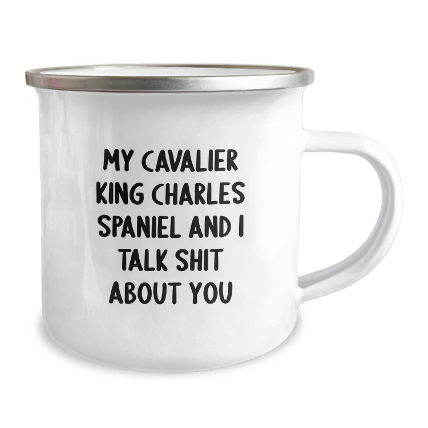 Funny Cavalier King Charles Spaniel Dog Lover Gifts from Family Friends Men Women - Camping Mug - 'My Cavalier King Charles Spaniel And I Talk Shit About You' Christmas Unique Treasures - Image 2