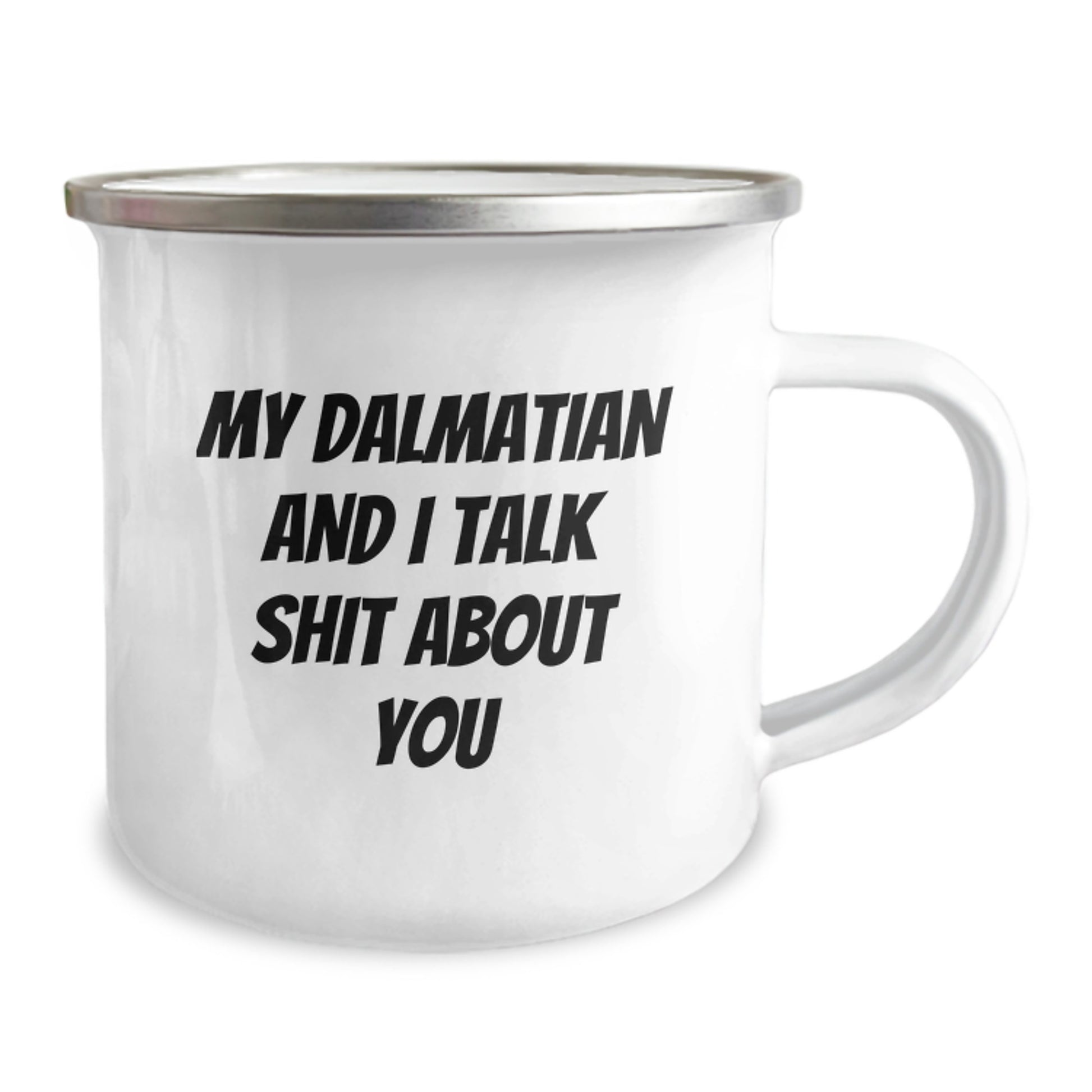 Funny Dalmatian Dog Christmas Camping Mug Gifts for Men Women Friends Family - 'My Dalmatian And I Talk Shit About You' - Image 2