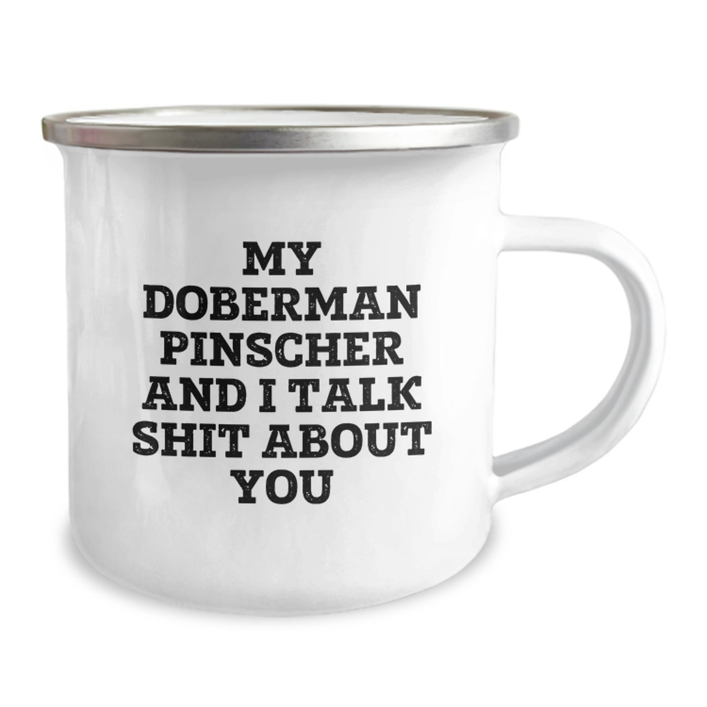 Doberman Pinscher Dog Funny Quote Camping Mug Gifts from Men to Family on Mother's Day - Image 2