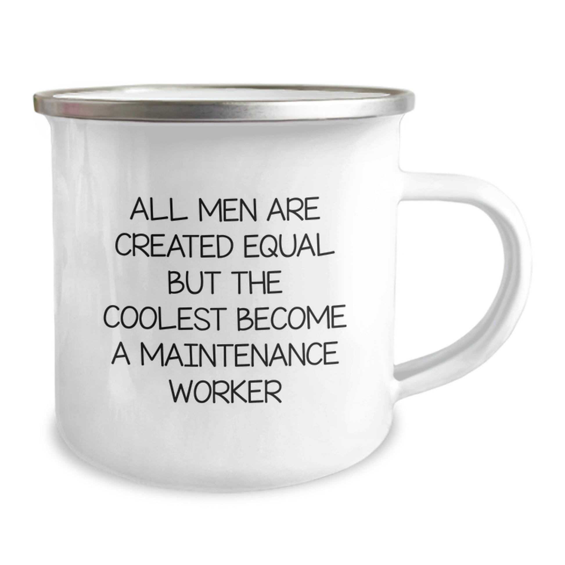 Funny Quotes for Maintenance Worker, Gifts for Men Graduation Unique Camping Mug, 'All Men Are Created Equal But The Coolest Become A Maintenance Worker' Enamel Camping Mug - Image 2