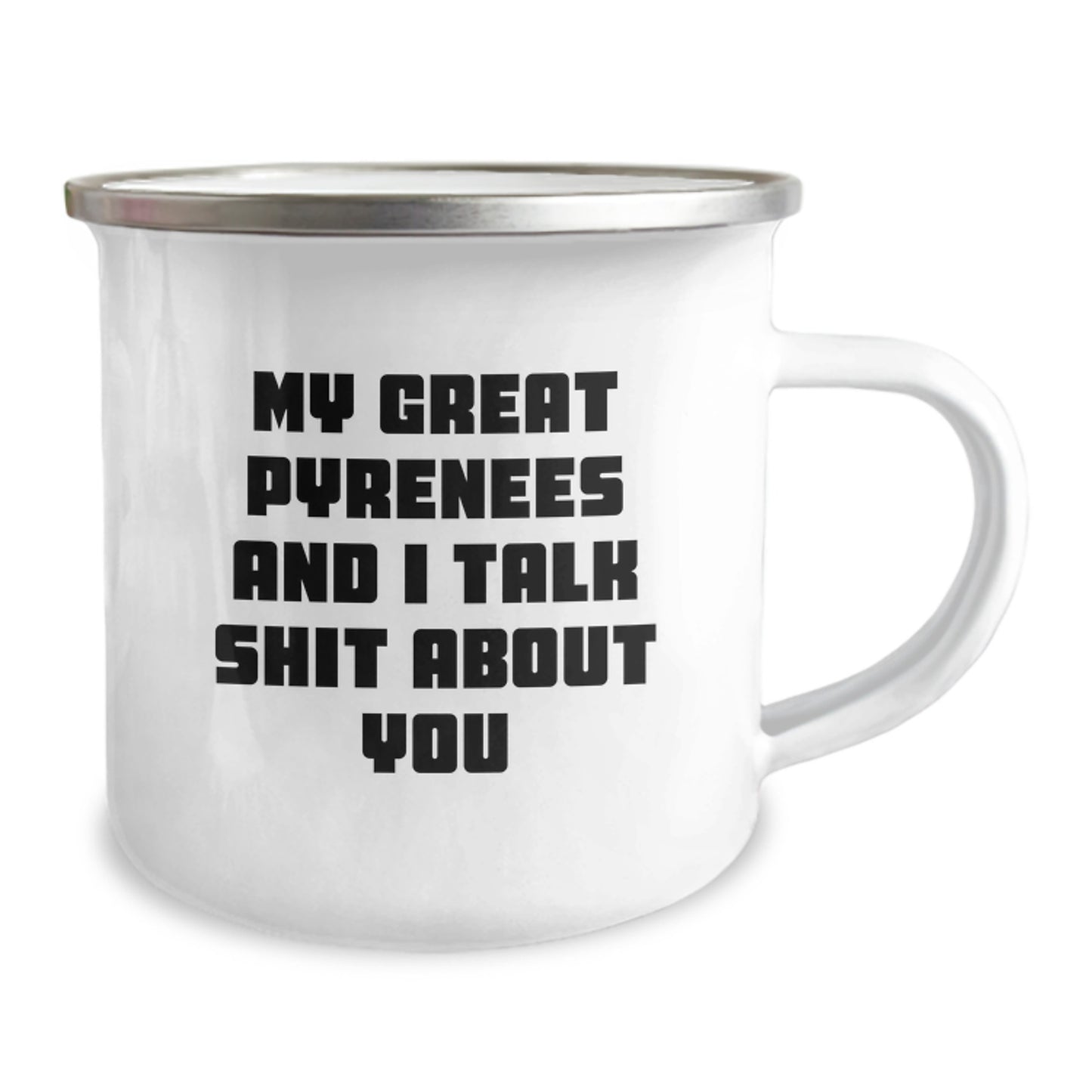 Funny Great Pyrenees Dog Gifts for Mom - Camping Mug with My Great Pyrenees And I Talk Shit About You Quote, Great Pyrenees Dog Mom Appreciation Gifts from Family - Image 2