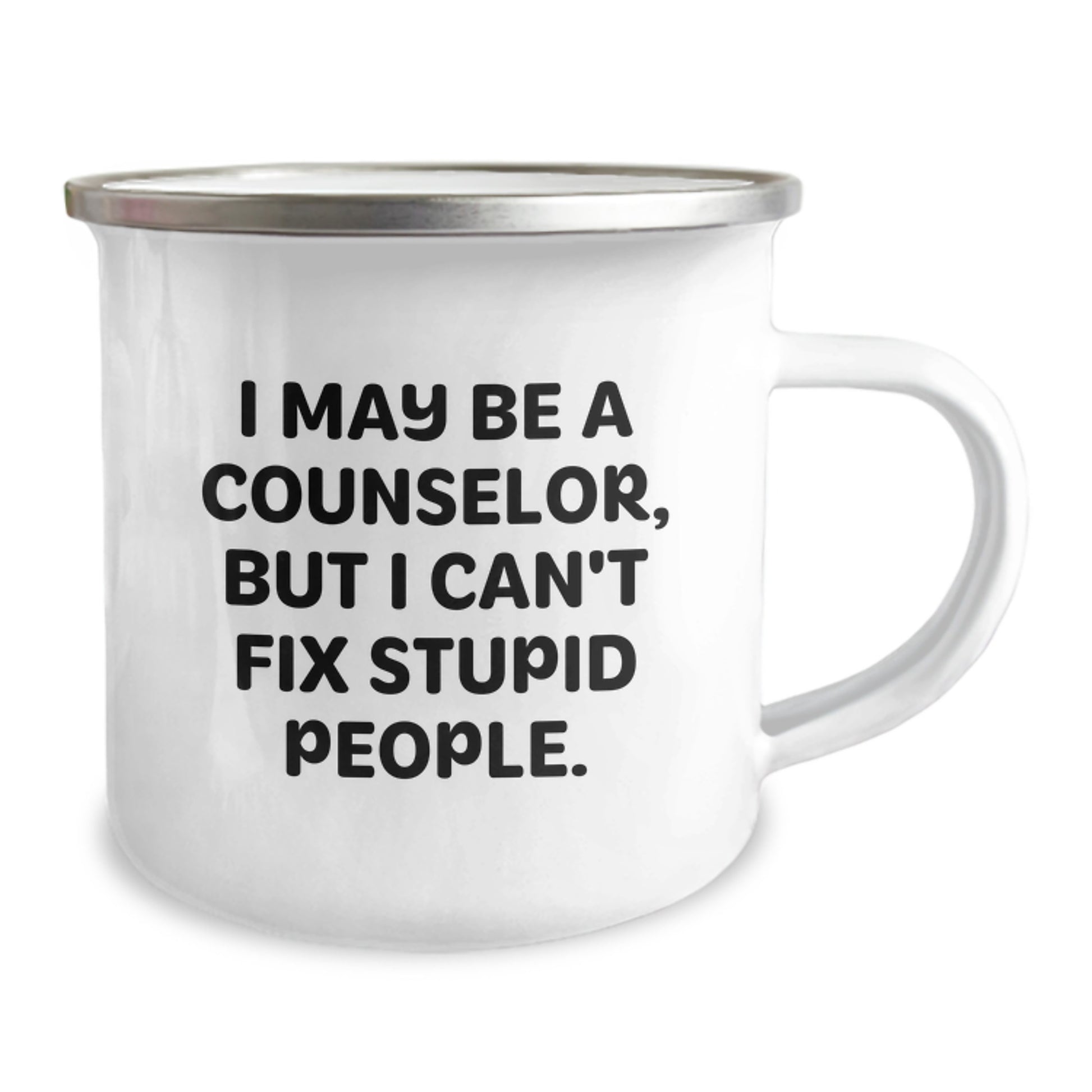 Funny Counselor Gifts from Friends for Counselor - I May Be A Counselor, But I Can't Fix Stupid People. - Camping Mug - Image 2