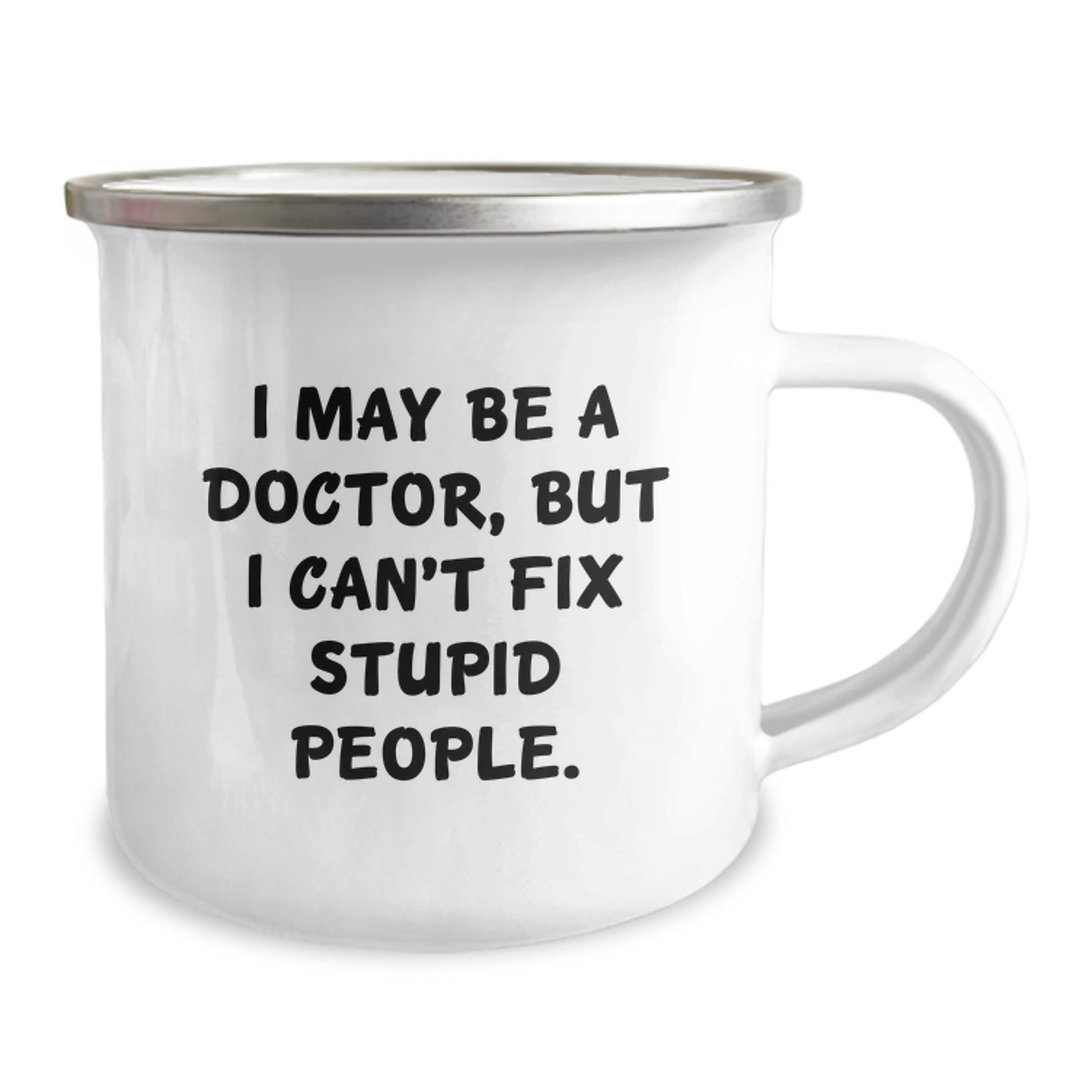 Funny Doctor Gifts - Gifts for Men Doctors - I May Be A Doctor, But I Can't Fix Stupid People. Birthday Unique Gifts from Friends - Image 2