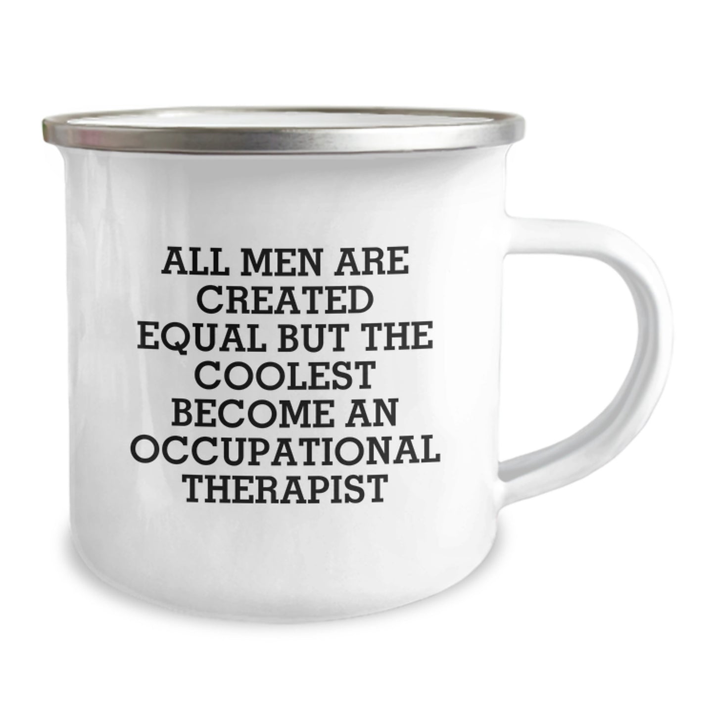 Funny Gifts for Occupational Therapist - Camping Mug - 'All Men Are Created Equal But The Coolest Become An Occupational Therapist' - Unique Occupational Therapist Gifts for Men on Father's Day - Image 2