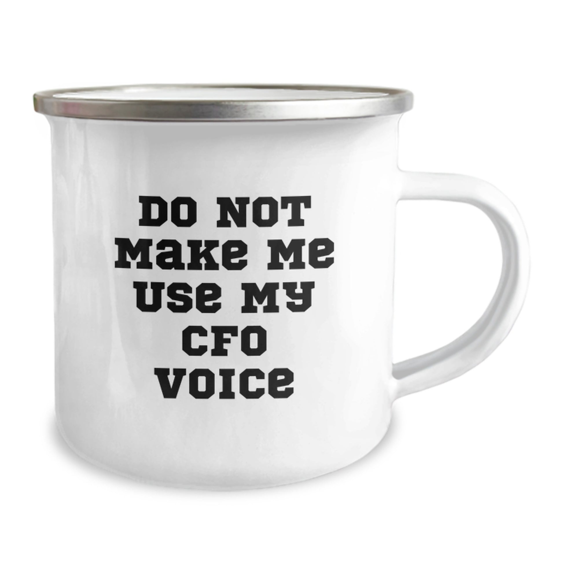 CFO Graduation Unique Gifts from Friends for CFO, Funny Camping Mug with Do Not Make Me Use My Cfo Voice Quote, 12 oz Stainless Steel with Enamel Finish - Image 2