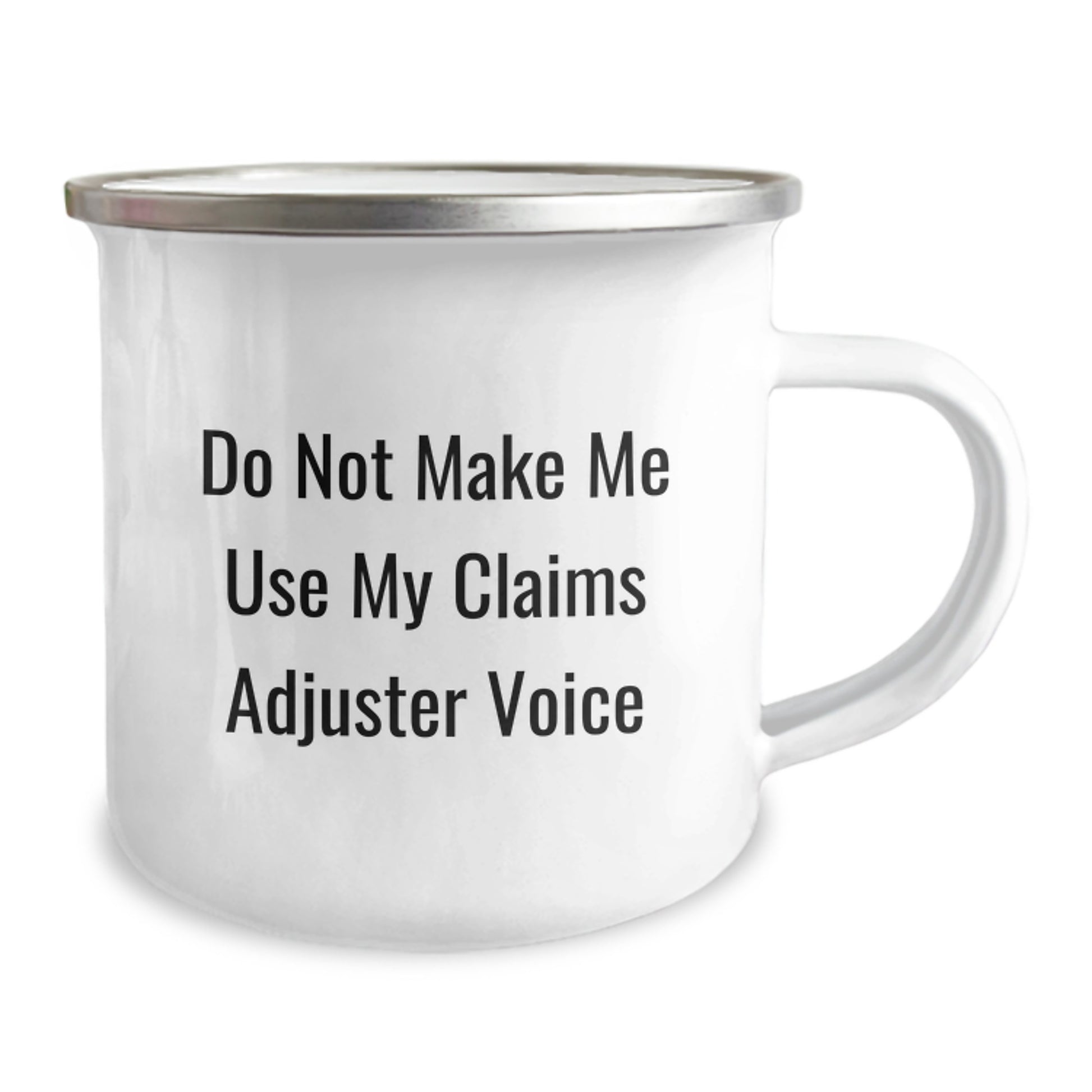Funny Claims Adjuster Gifts for Mother's Day - 'Do Not Make Me Use My Claims Adjuster Voice' Camping Mug - Image 2