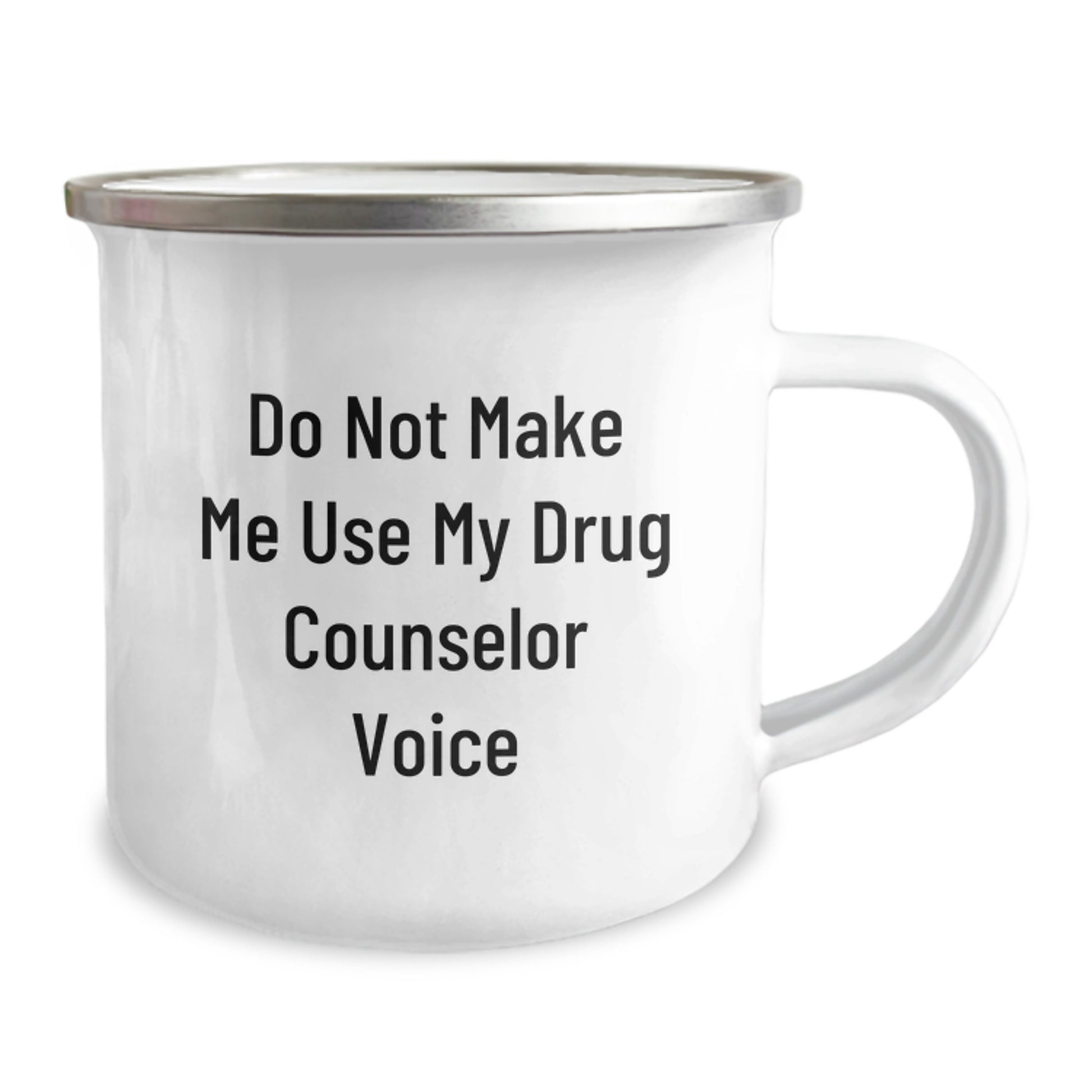 Drug Counselor Gifts from Friends - Do Not Make Me Use My Drug Counselor Voice - 12 oz Camping Mug for Graduation, Funny Quote, and Unique Present - Image 2