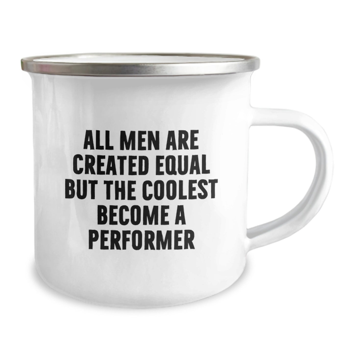 Funny Camping Mug Gifts from Men for Performer Friends - All Men Are Created Equal But The Coolest Become A Performer Birthday Unique Gifts - Image 2