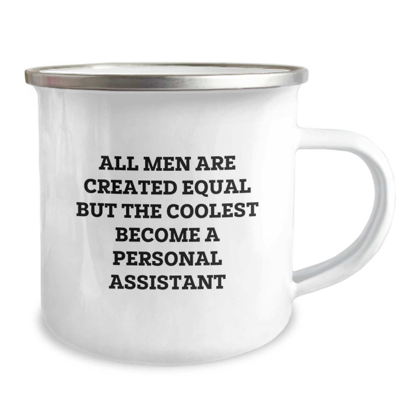 Gifts from Men - Funny Personal Assistant Camping Mug for Valentine's Unique Gifts - All Men Are Created Equal But The Coolest Become A Personal Assistant - Image 2