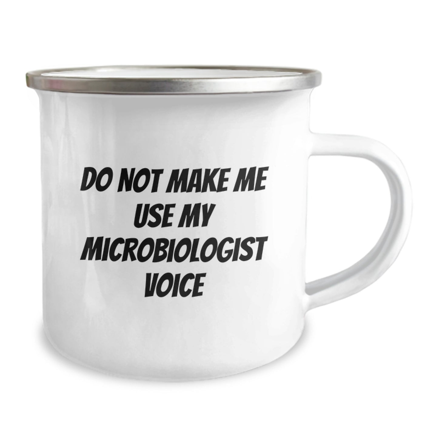 Funny Gifts from Friends for Microbiologist Graduation Unique Camping Mugs, Inscribed with 'Do Not Make Me Use My Microbiologist Voice' Quote, Stainless Steel with Enamel Finish, 12 oz Capacity - Image 2