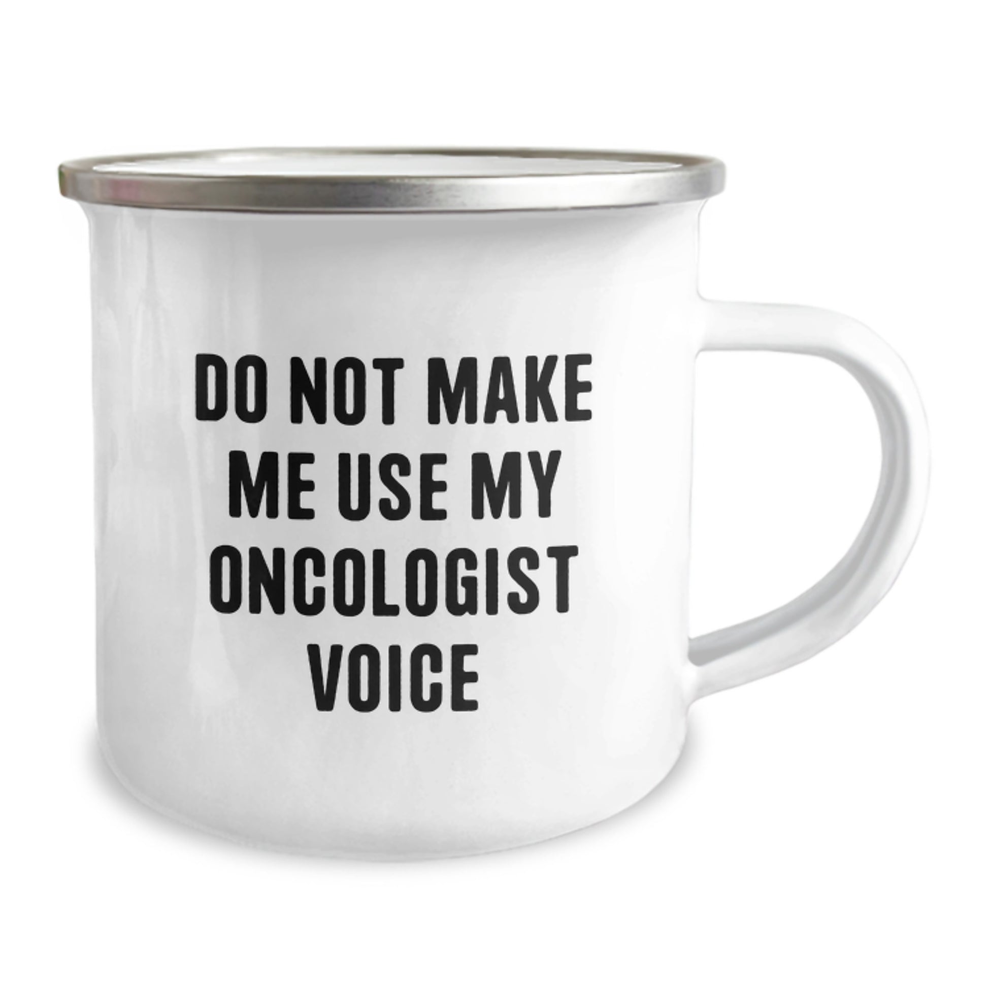 Funny Oncologist Gifts, Mother's Day Unique Gifts from Family and Friends for Oncologist, Gifts for Oncologist - Do Not Make Me Use My Oncologist Voice Camping Mug - Image 2