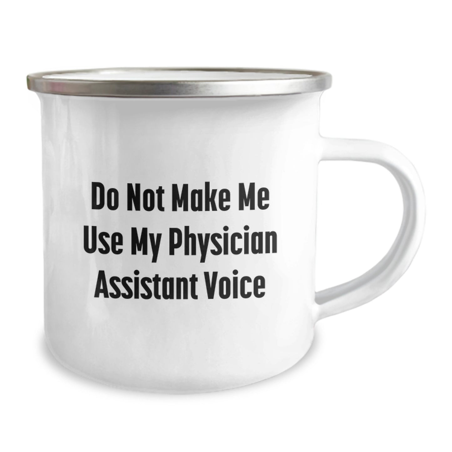 Funny Physician Assistant Gifts for Men, Do Not Make Me Use My Physician Assistant Voice Birthday Unique Gifts from Friends, Camping Mug for Physician Assistant - Image 2