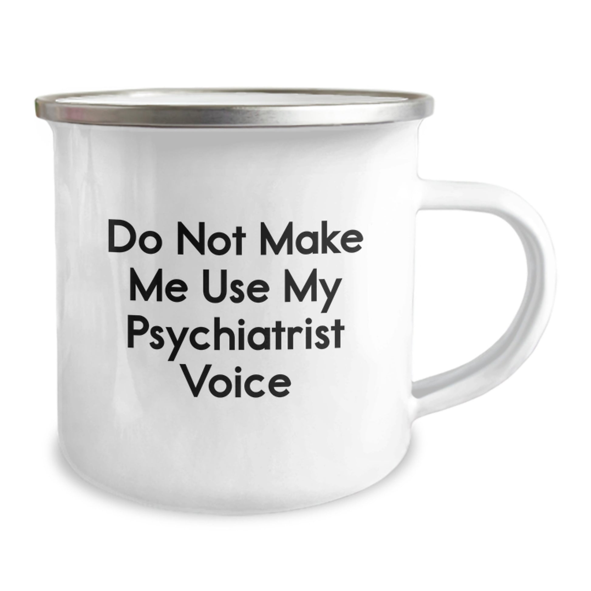 Funny Psychiatrist Gifts for Graduation from Friends, Camping Mug with 'Do Not Make Me Use My Psychiatrist Voice', Unique Inspirational Quote for Psychiatrist Enthusiasts - Image 2