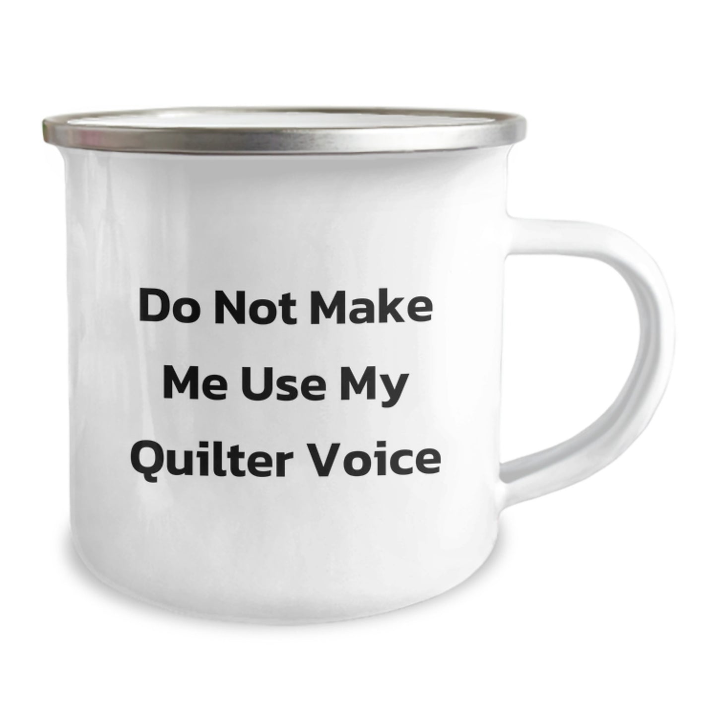 Funny Quilter Birthday Unique Gifts from Men, Cute Camping Mug for Quilter Friends, Inspirational 'Do Not Make Me Use My Quilter Voice' Coffee Mug - Image 2