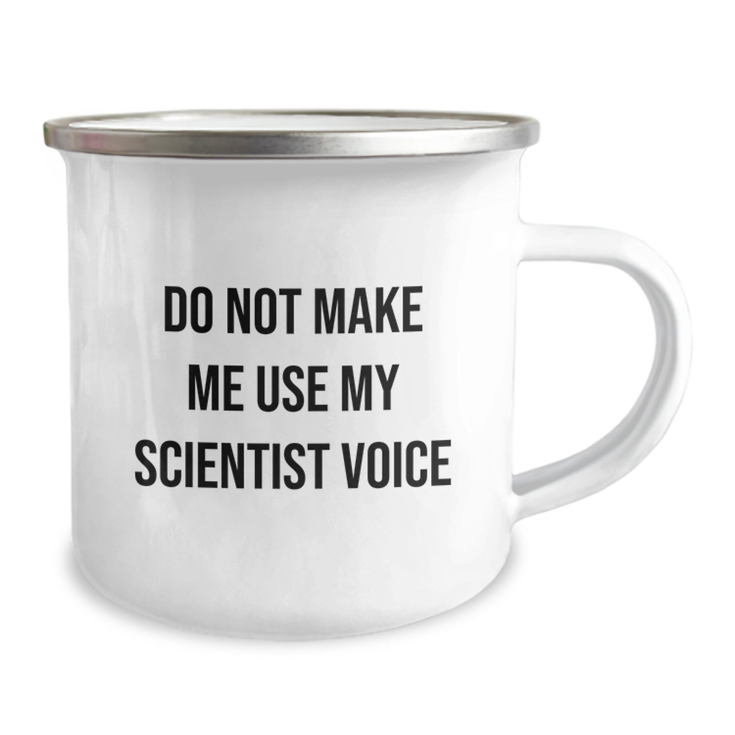 Scientist Birthday Unique Gifts from Friends - Camping Mug with Funny Quote - Do Not Make Me Use My Scientist Voice - Image 2