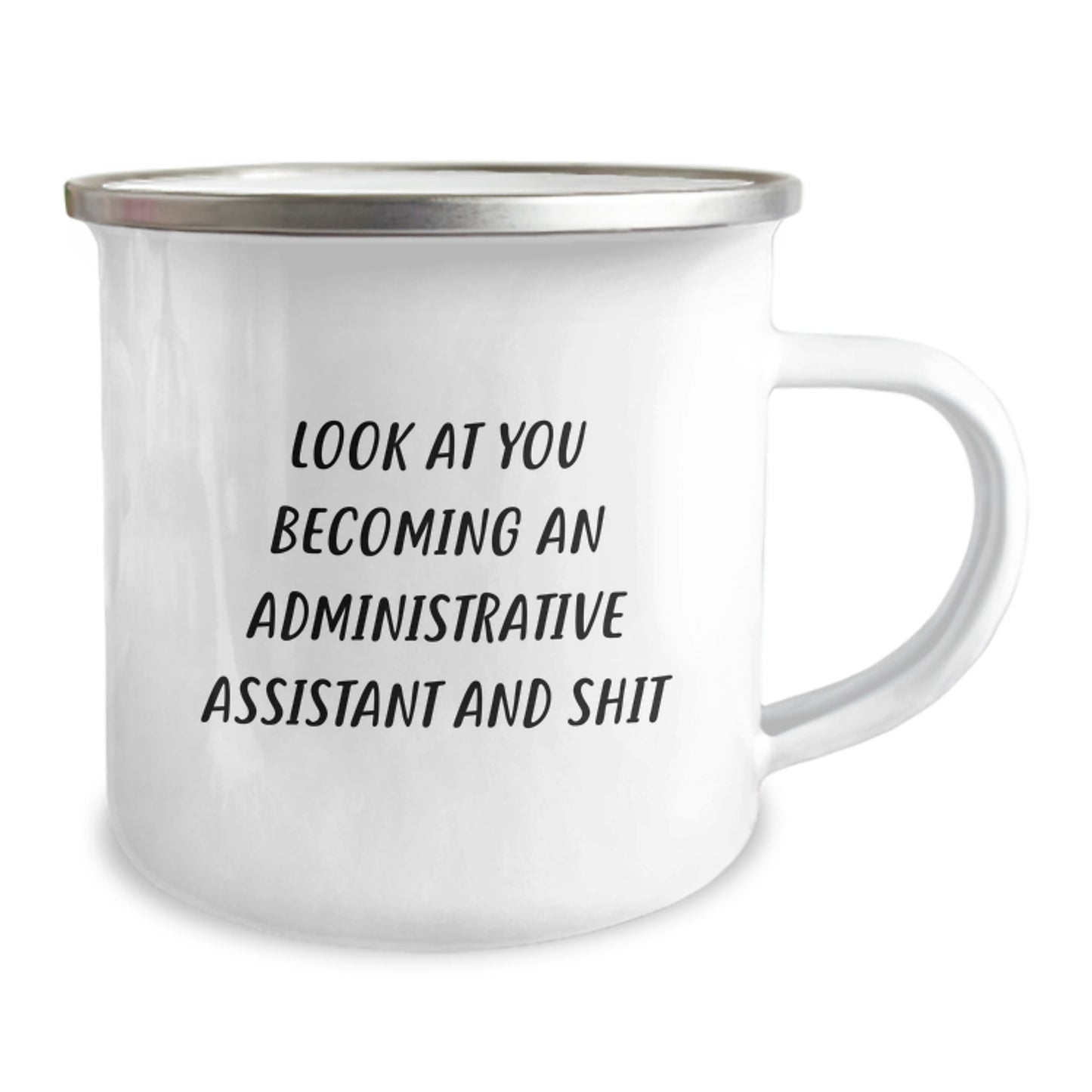 Funny Administrative Assistant Gifts for Christmas - 'Look At You Becoming An Administrative Assistant And Shit' Camping Mug, Gifts from Friends to Family - Image 2