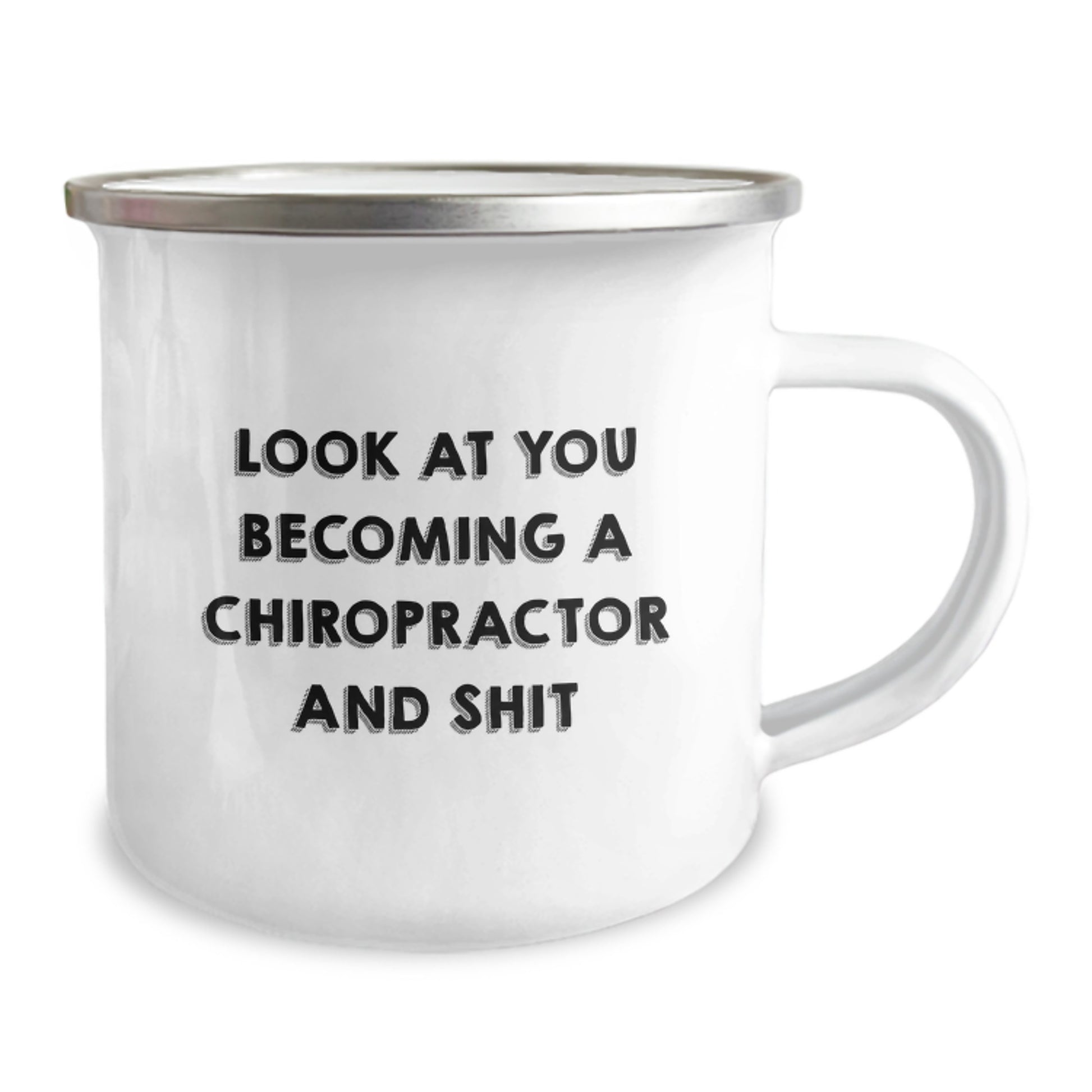 Funny Chiropractor Birthday Unique Gifts from Friends to Chiropractor, Unique Birthday Unique Gifts for Chiropractor Men Camping Mug, Look At You Becoming A Chiropractor And Shit Quote - Image 2