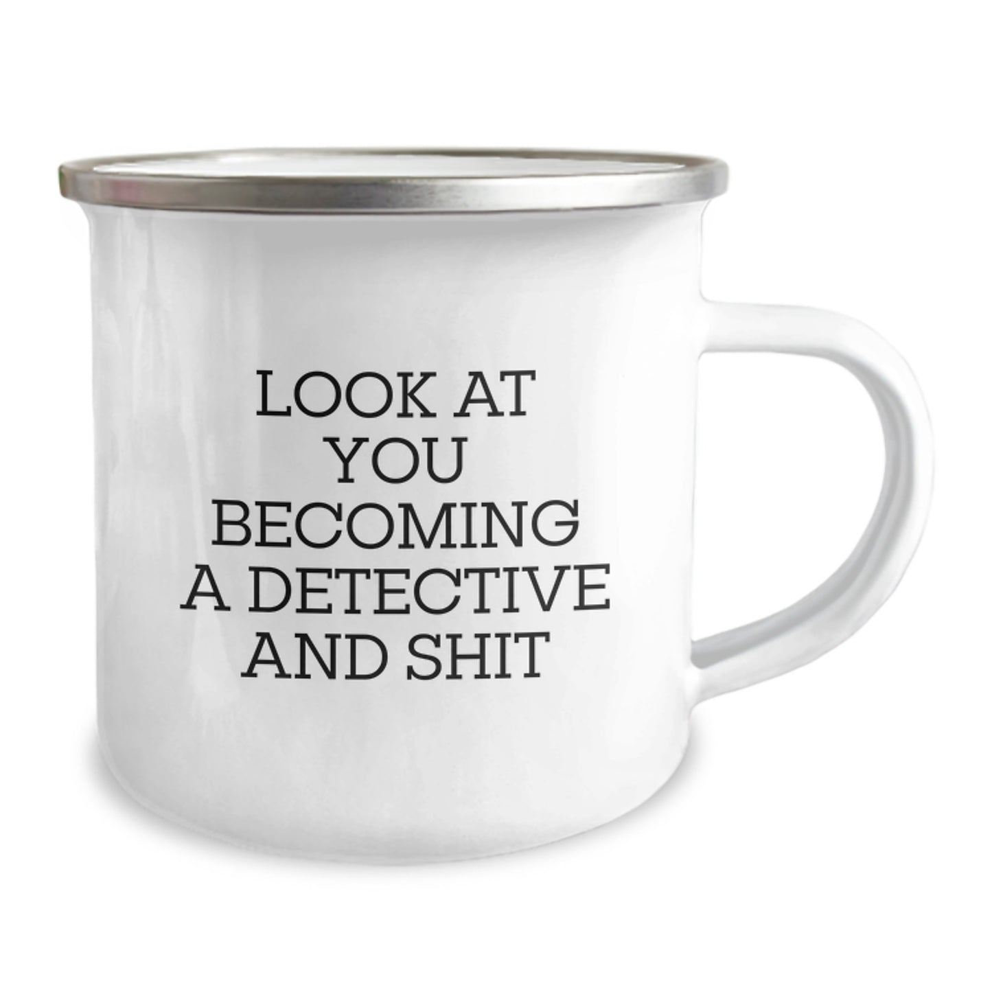 Funny Detective Graduation Gifts for Men and Women - Camping Mug, Look At You Becoming A Detective And Shit, Gifts from Friends and Family - Image 2