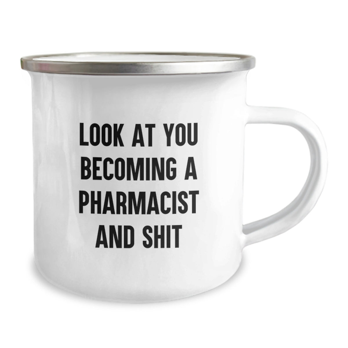 Funny Pharmacist Graduation Unique Gifts from Friends for Men Camping Mug - 'Look At You Becoming A Pharmacist And Shit' - Image 2