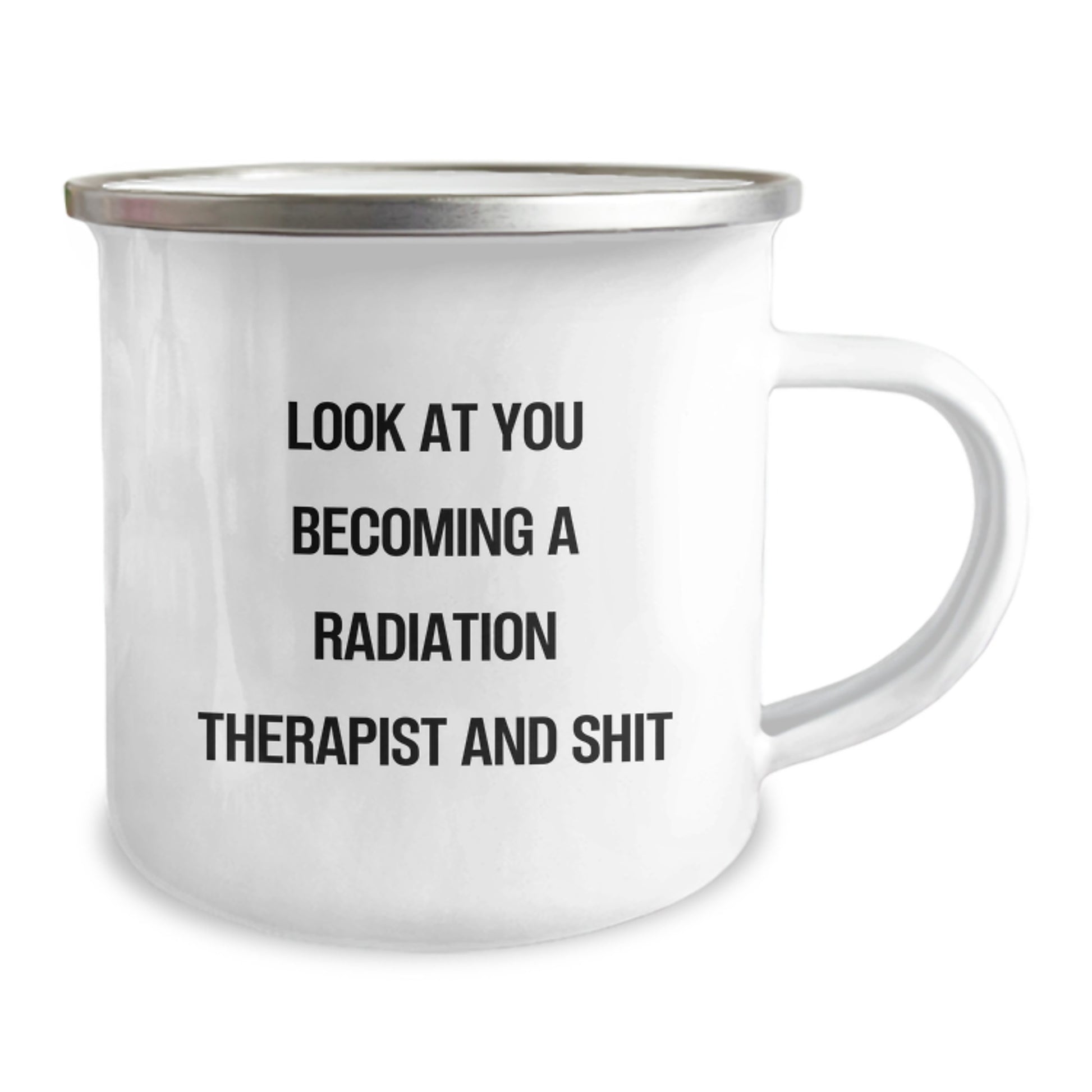 Funny Radiation Therapist Gifts, Unique Valentine's Unique Gifts for Radiation Therapist, Enamel Camping Mug with Quirky Quote - Gifts from Friends and Family - Image 2
