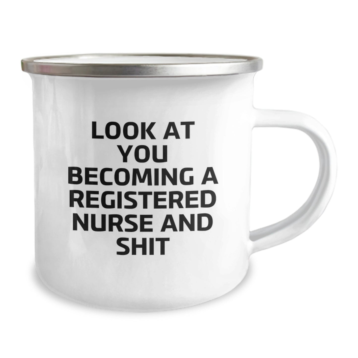 Funny Registered Nurse Gifts from Men to Women, Camping Mug for Christmas Unique Present - 'Look At You Becoming A Registered Nurse And Shit' - Image 2