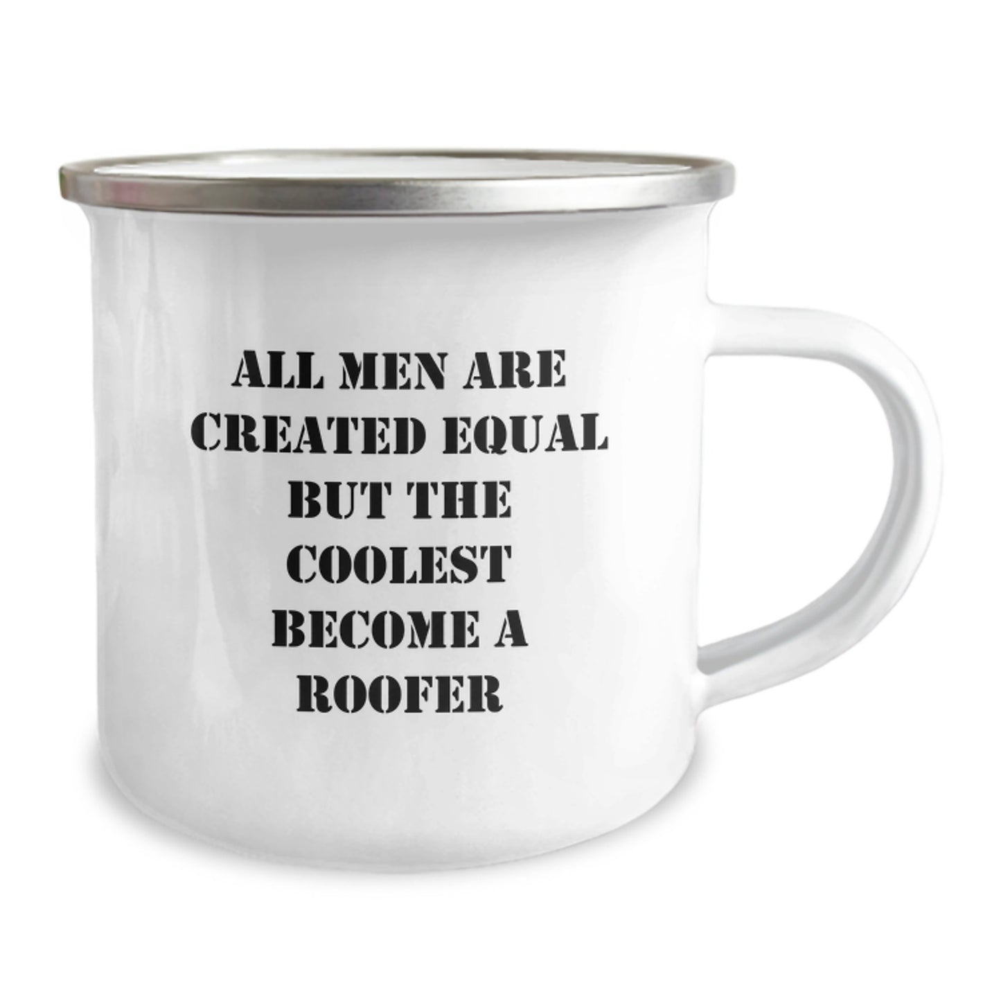 Roofer Gifts for Men - Funny Quote Camping Mug, Valentine's Unique Gifts from Friends for Roofer Enthusiasts, 'All Men Are Created Equal But The Coolest Become A Roofer' Stainless Steel Mugs - Image 2