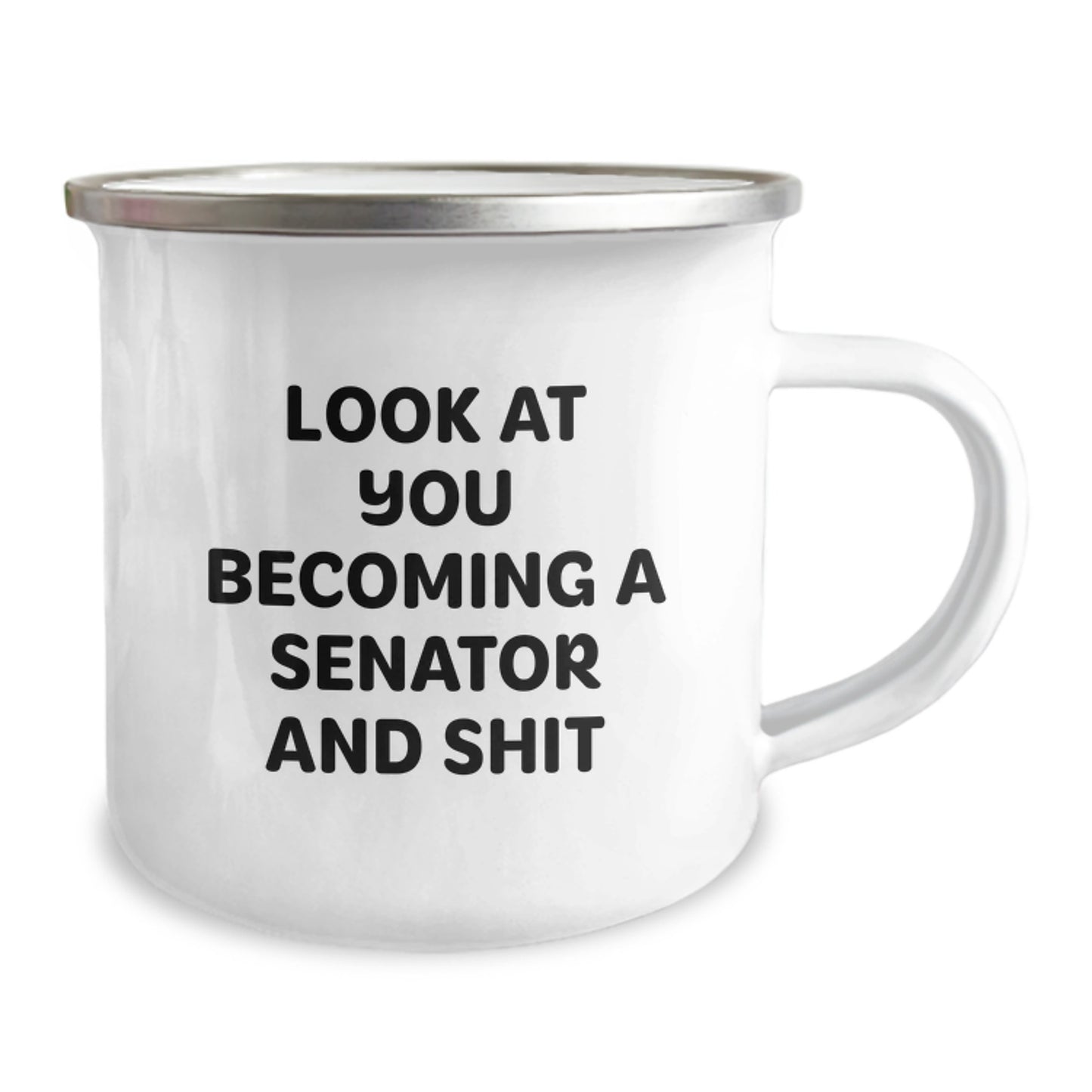 Funny Senator Gifts - Look At You Becoming A Senator And Shit - Unique Graduation Gifts for Senator Friends and Family - Senator Camping Mug - Image 2