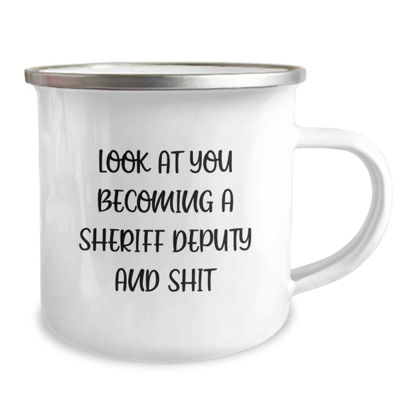 Funny Sheriff Deputy Gifts for Him - Look At You Becoming A Sheriff Deputy And Shit - Graduation Unique Gifts for Sheriff Deputy, Camping Mug from Family, Friends, Coworkers - Image 2