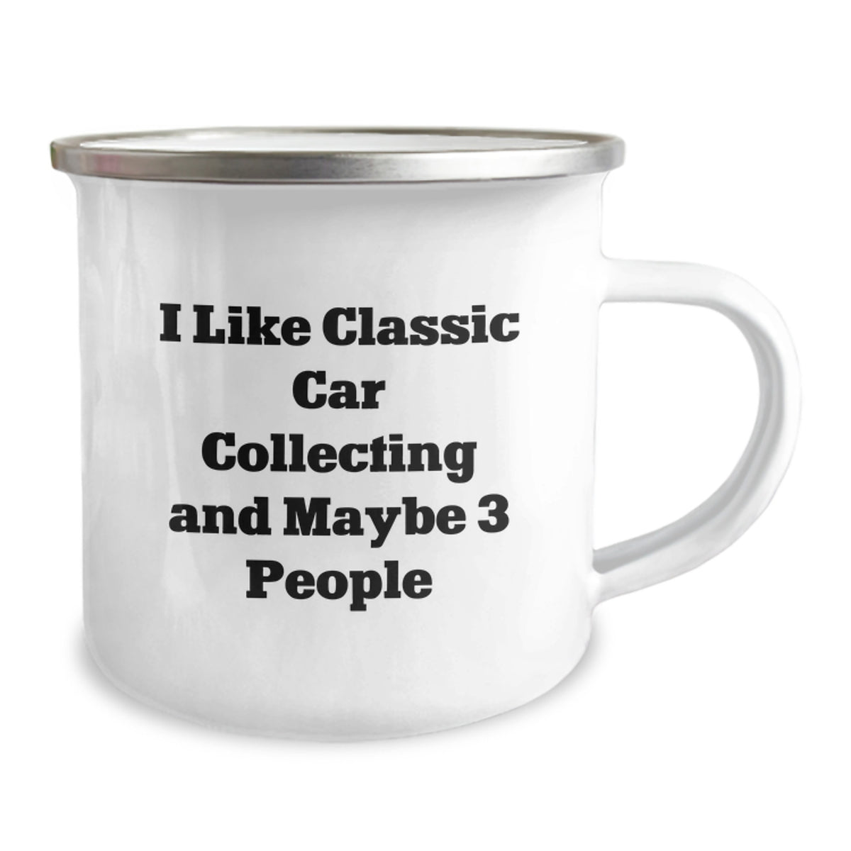Funny Classic Car Collecting Gifts for Friends from Men - 'I Like Classic Car Collecting And Maybe 3 People' Enamel Camping Mug for Classic Car Enthusiasts on Graduation - Image 2