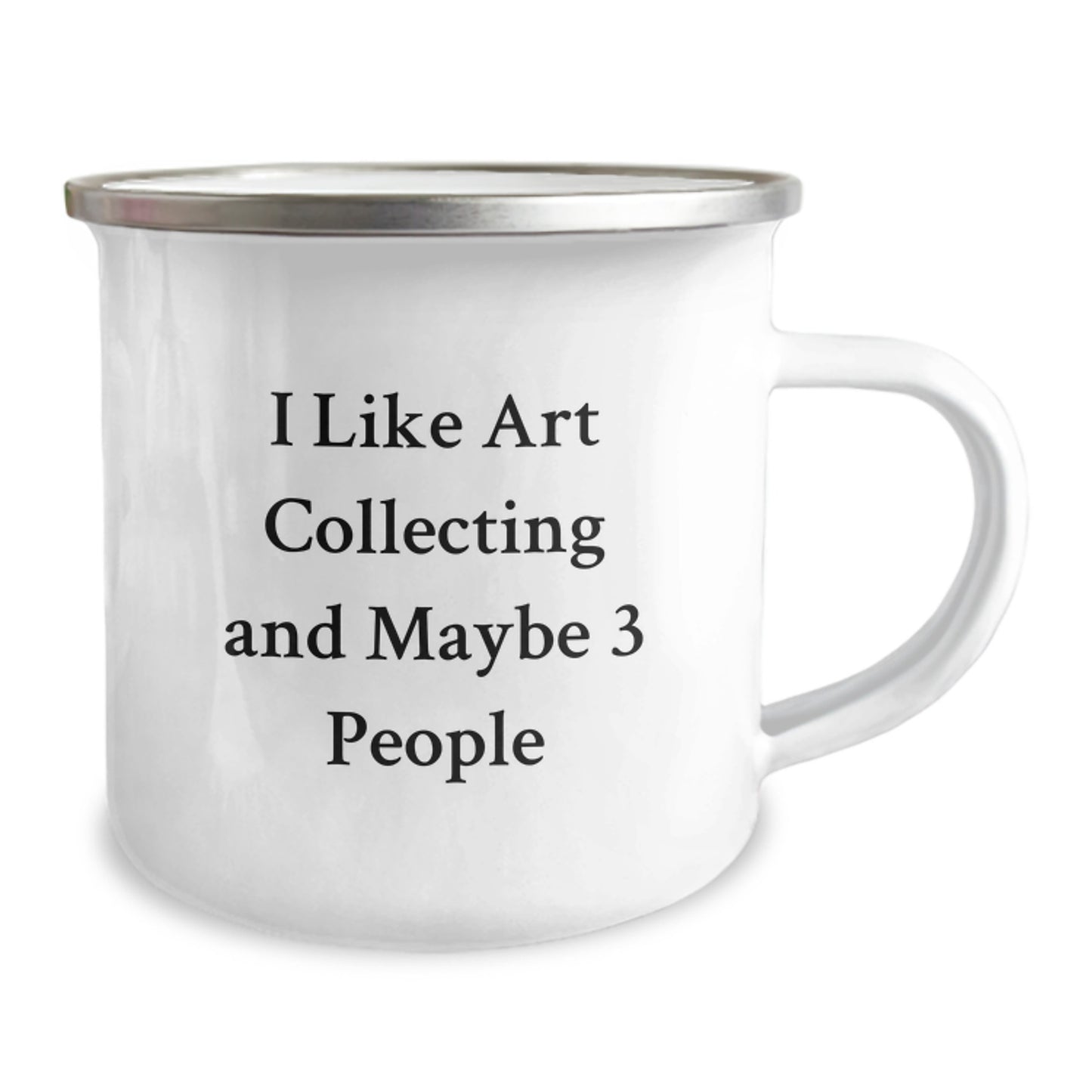 Funny Art Collecting Camping Mugs for Friends, Ideal Gifts from Men on Christmas Unique Occasions, I Like Art Collecting And Maybe 3 People - Image 2