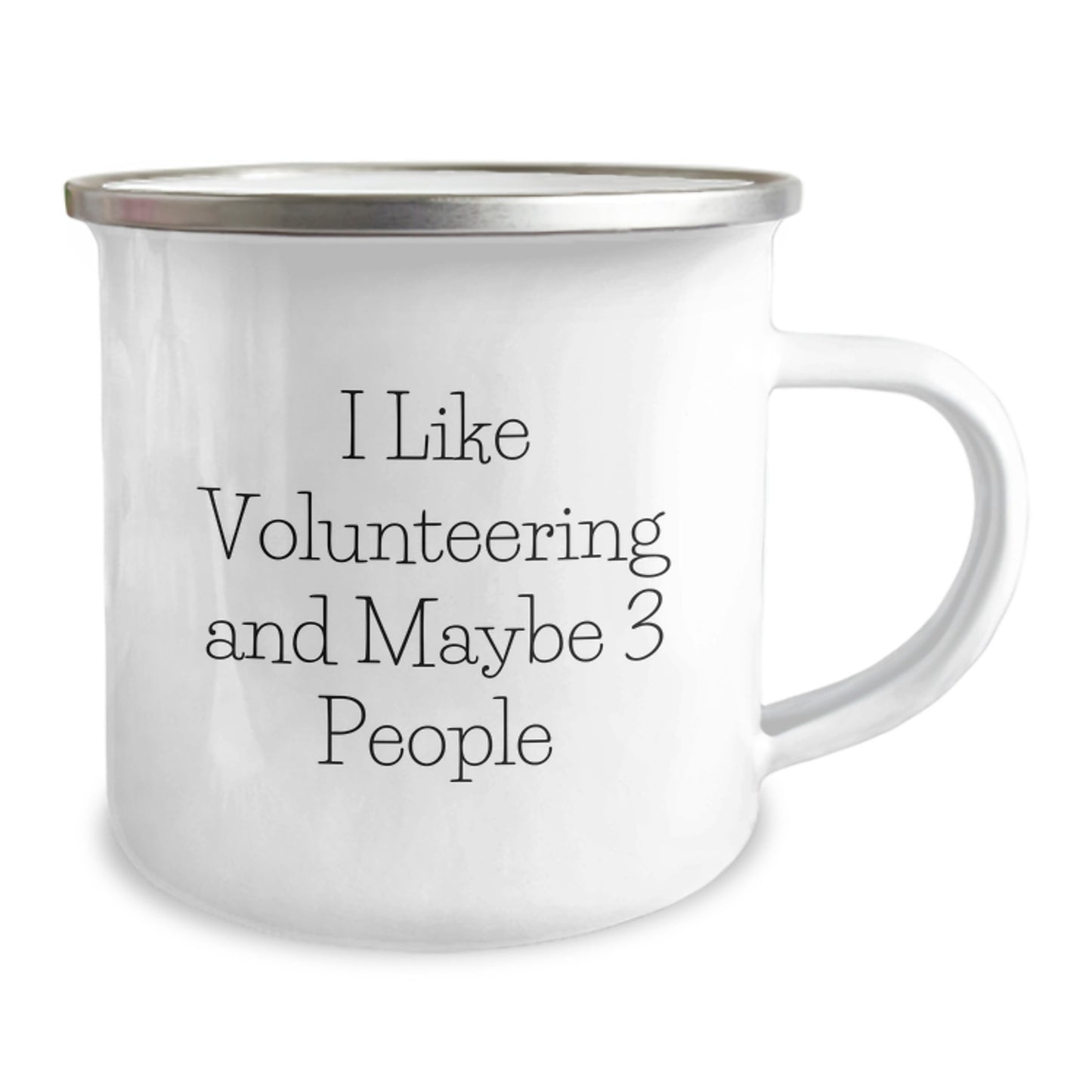 Funny Volunteering Gifts for Men from Family - I Like Volunteering And Maybe 3 People Graduation Unique Camping Mug - Image 2