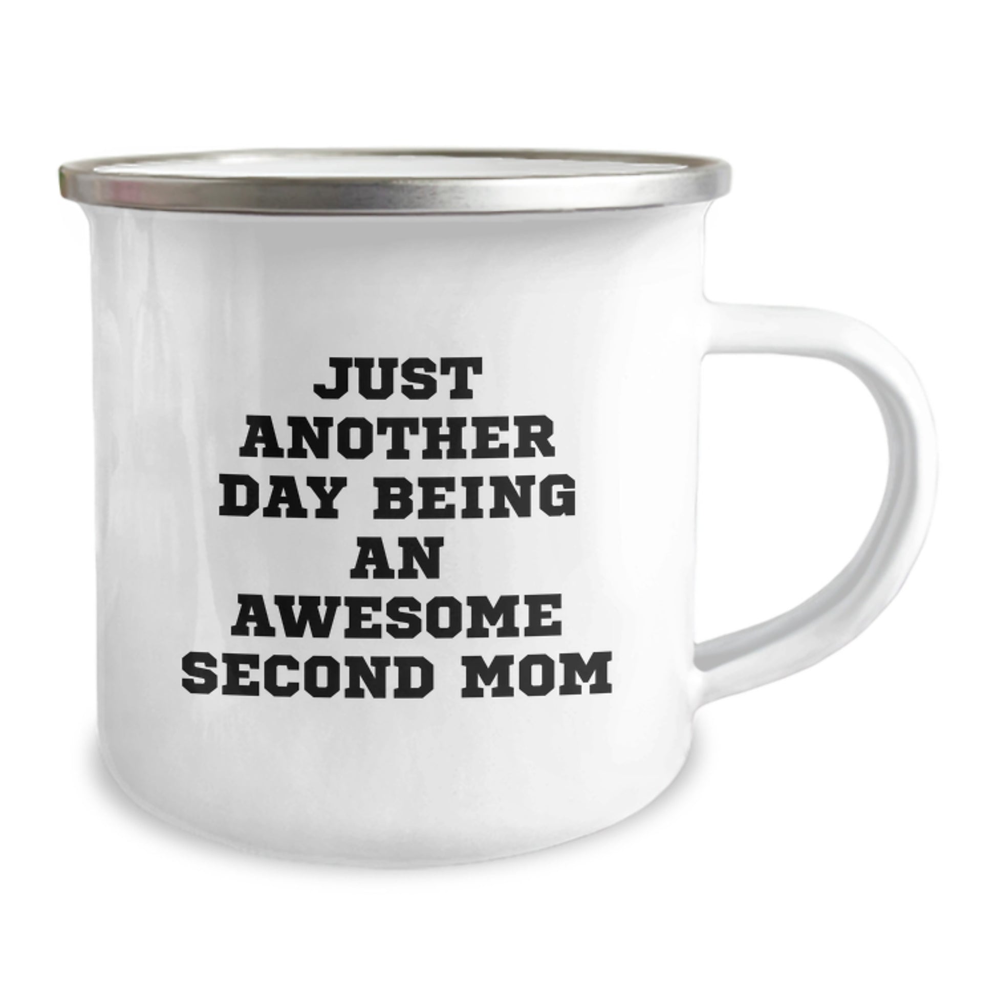 Funny Second Mom Gifts for Women Camping Mug - Just Another Day Being An Awesome Second Mom, Birthday Unique Gifts from Mom to Second Mom - Image 2