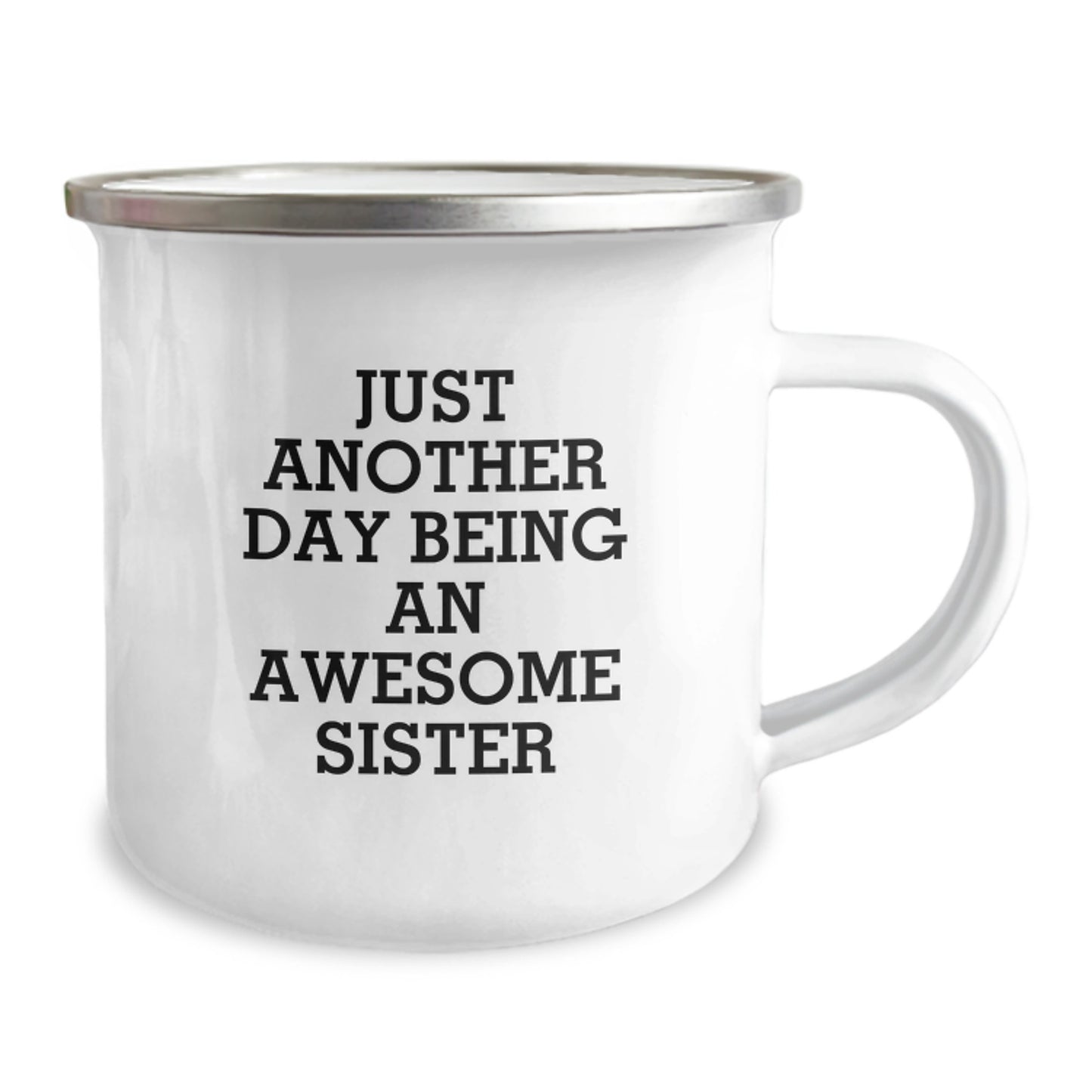 Funny Sister Gifts from Men on Mother's Day Unique Gifts, Camping Mug for Sister - Just Another Day Being An Awesome Sister - Image 2