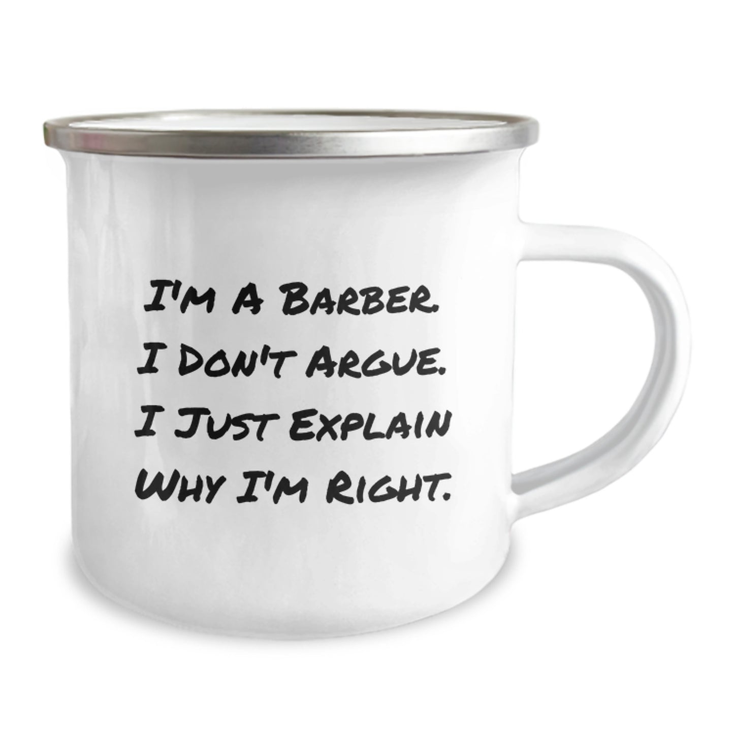 Funny Barber Gifts from Men to Barber Friends - I'm A Barber. I Don't Argue. - Unique Christmas Barber Ideas for Men Camping Mugs - Image 2