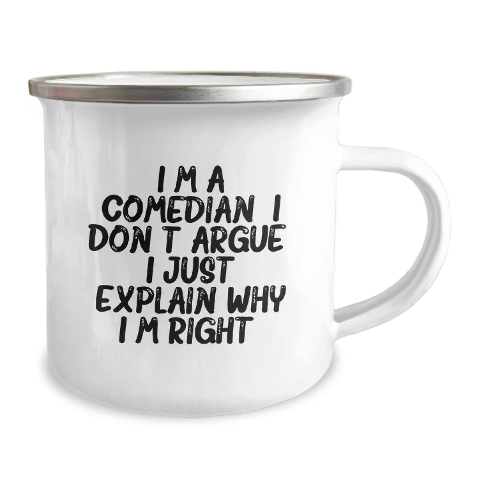 Comedian Gifts from Friends and Family, Inspirational Camping Mug for Men and Women Graduation Unique Gifts - Comedian Don't Argue, Explain Why I'm Right - Image 2