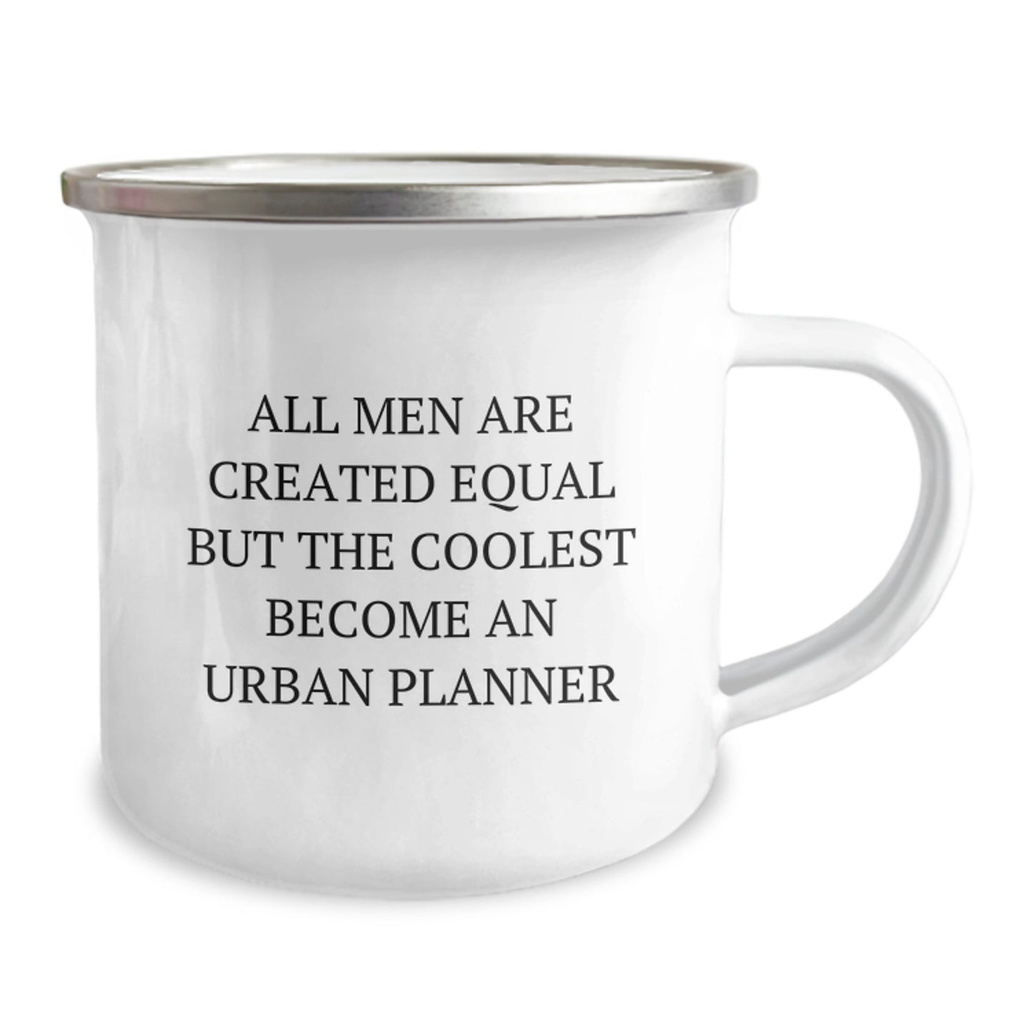 Funny Urban Planner Gifts for Him, Unique Birthday Unique Gifts from Men, Camping Mug with 'All Men Are Created Equal But The Coolest Become An Urban Planner' Quote - Image 2