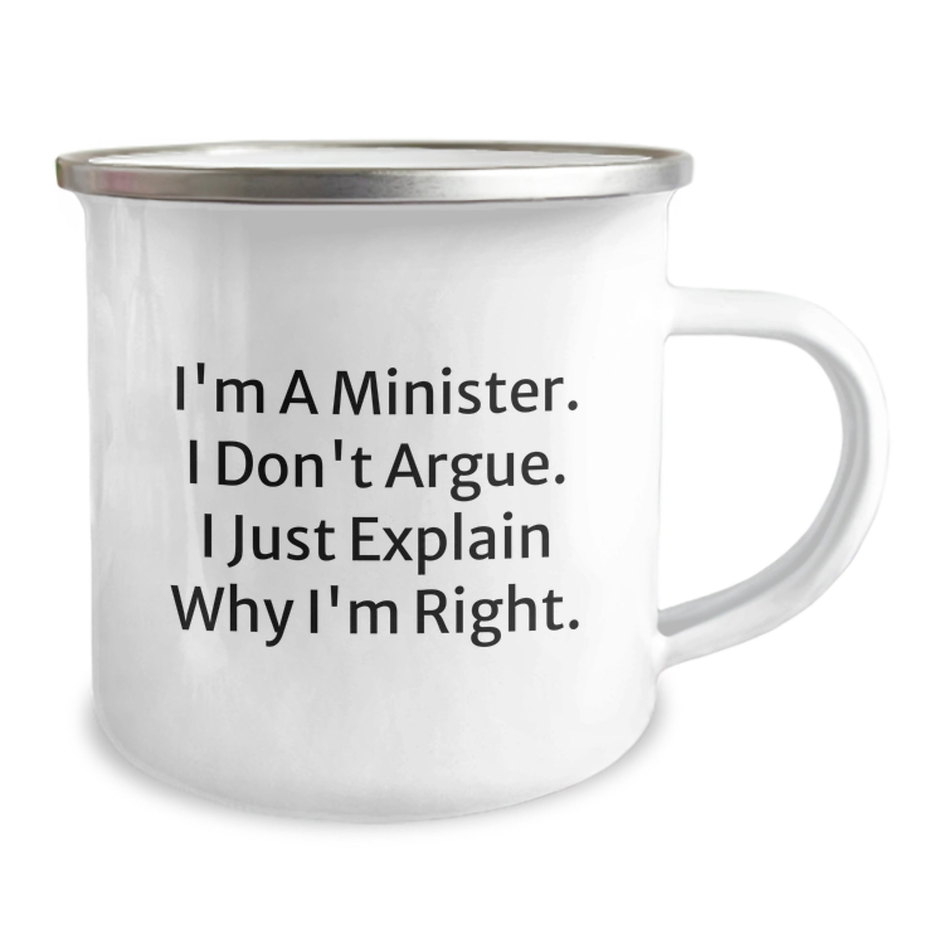 Funny Minister Gifts from Friends for Men - Camping Mug I'm A Minister, I Don't Argue, I Just Explain Why I'm Right., Unique Christmas Unique Gifts for the Minister - Image 2