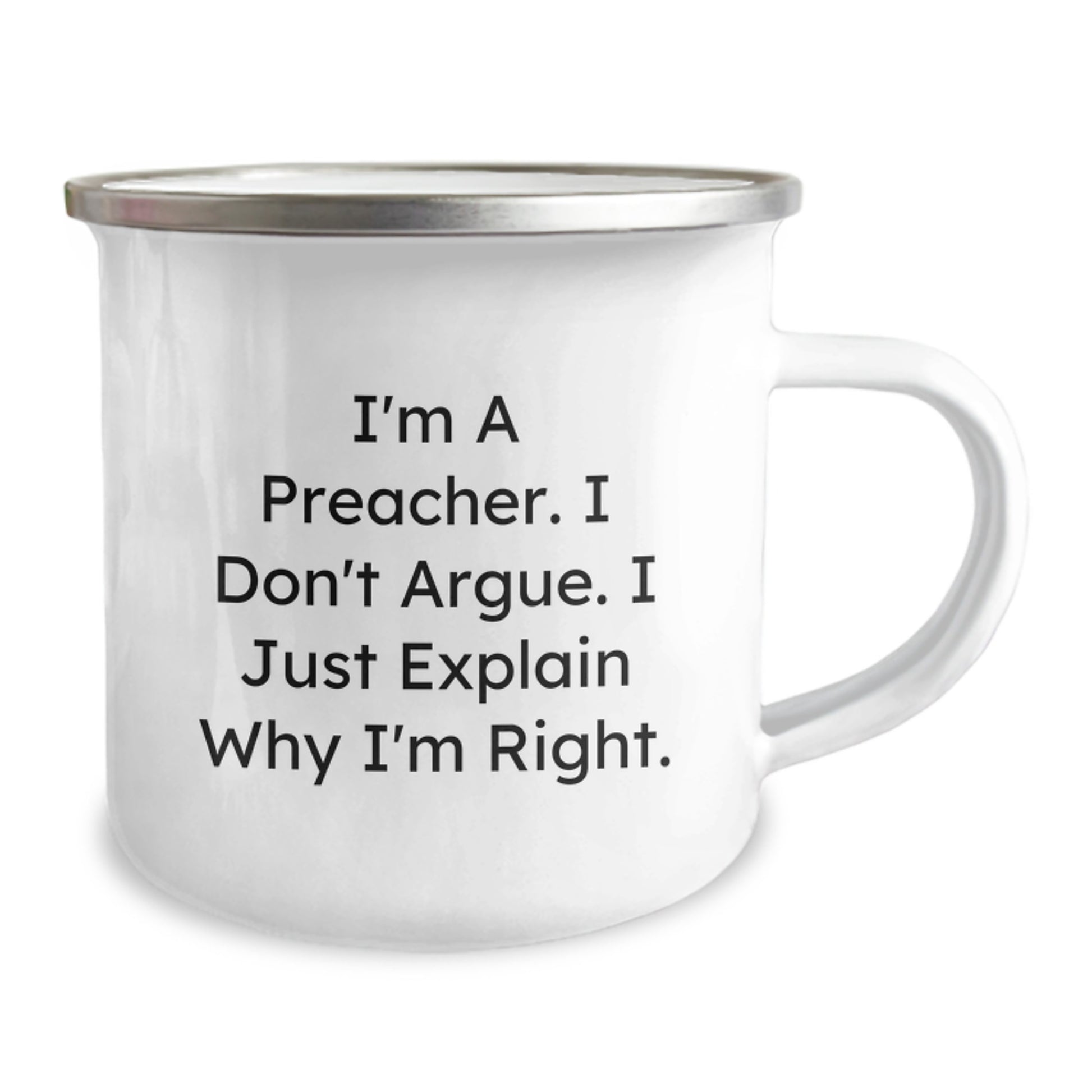 Funny Preacher Gifts, Inspirational Graduation Unique Gifts for Preacher Men, Camping Mug with I'm A Preacher. I Don't Argue. I Just Explain Why I'm Right. - Image 2