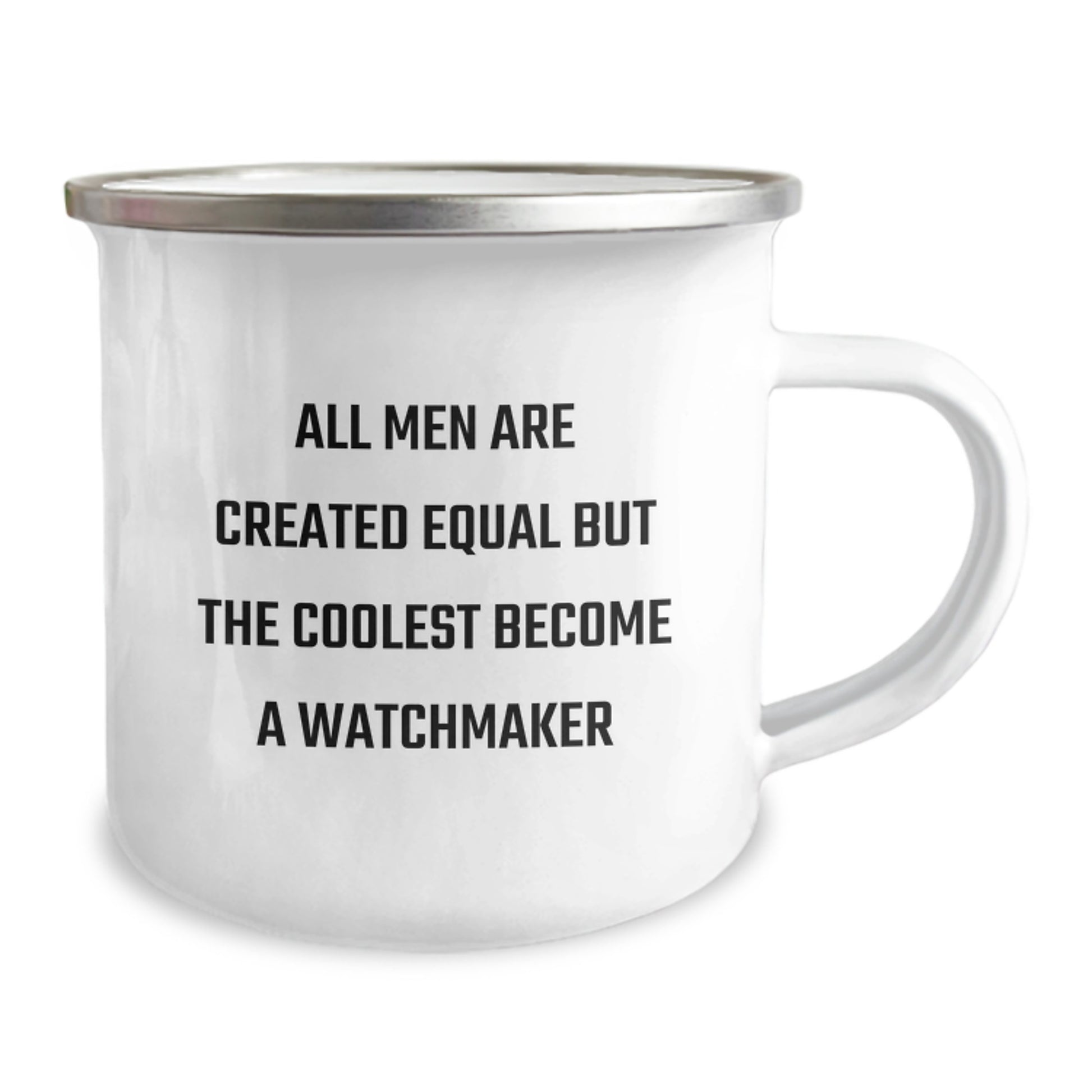 Funny Inspirational Gifts from Watchmaker Friends for Men, Watchmaker Valentine's Unique Gifts, Watchmaker Camping Mug - 'All Men Are Created Equal But The Coolest Become A Watchmaker' - Image 2