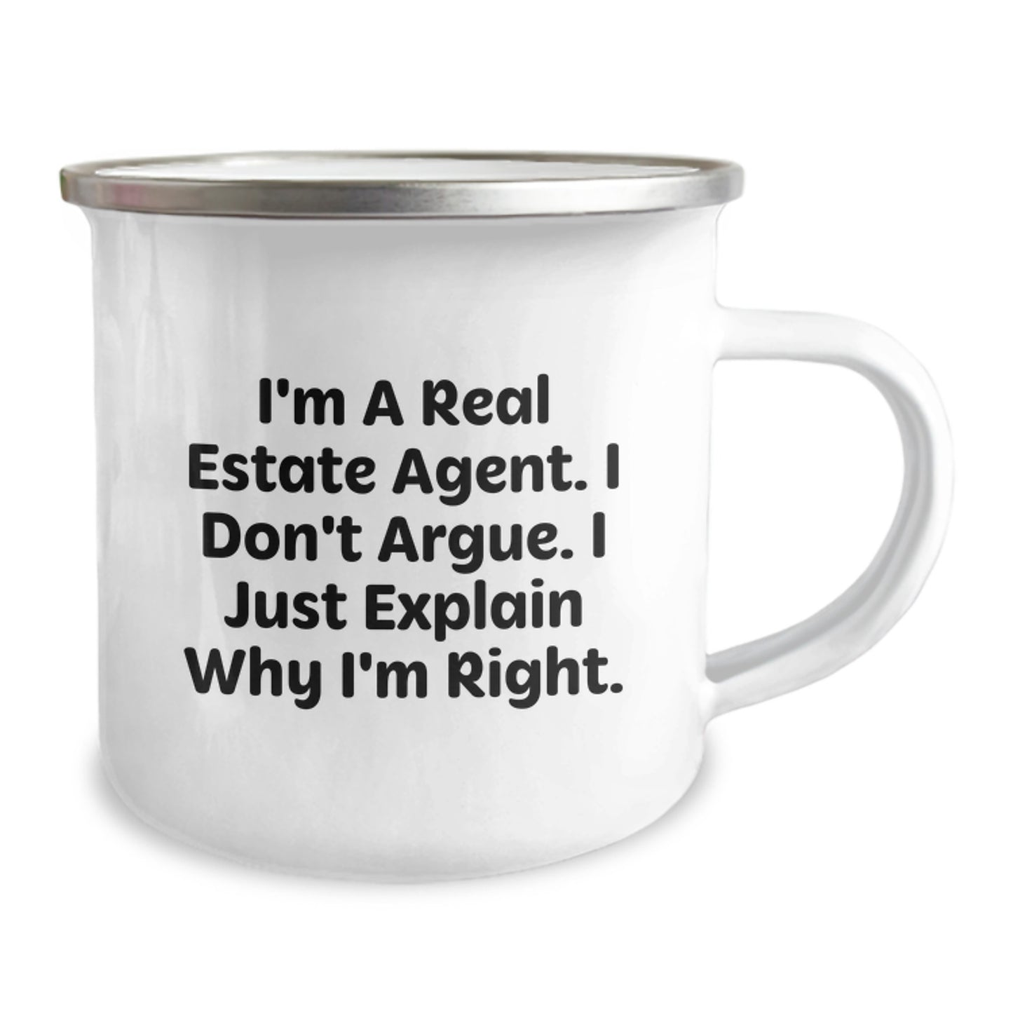 Funny Real Estate Agent Gifts from Men for Friends - Christmas Unique Mug - Camping Mug for Real Estate Agent with Quote 'I'm A Real Estate Agent. I Don't Argue. I Just Explain Why I'm Right.' - Image 2