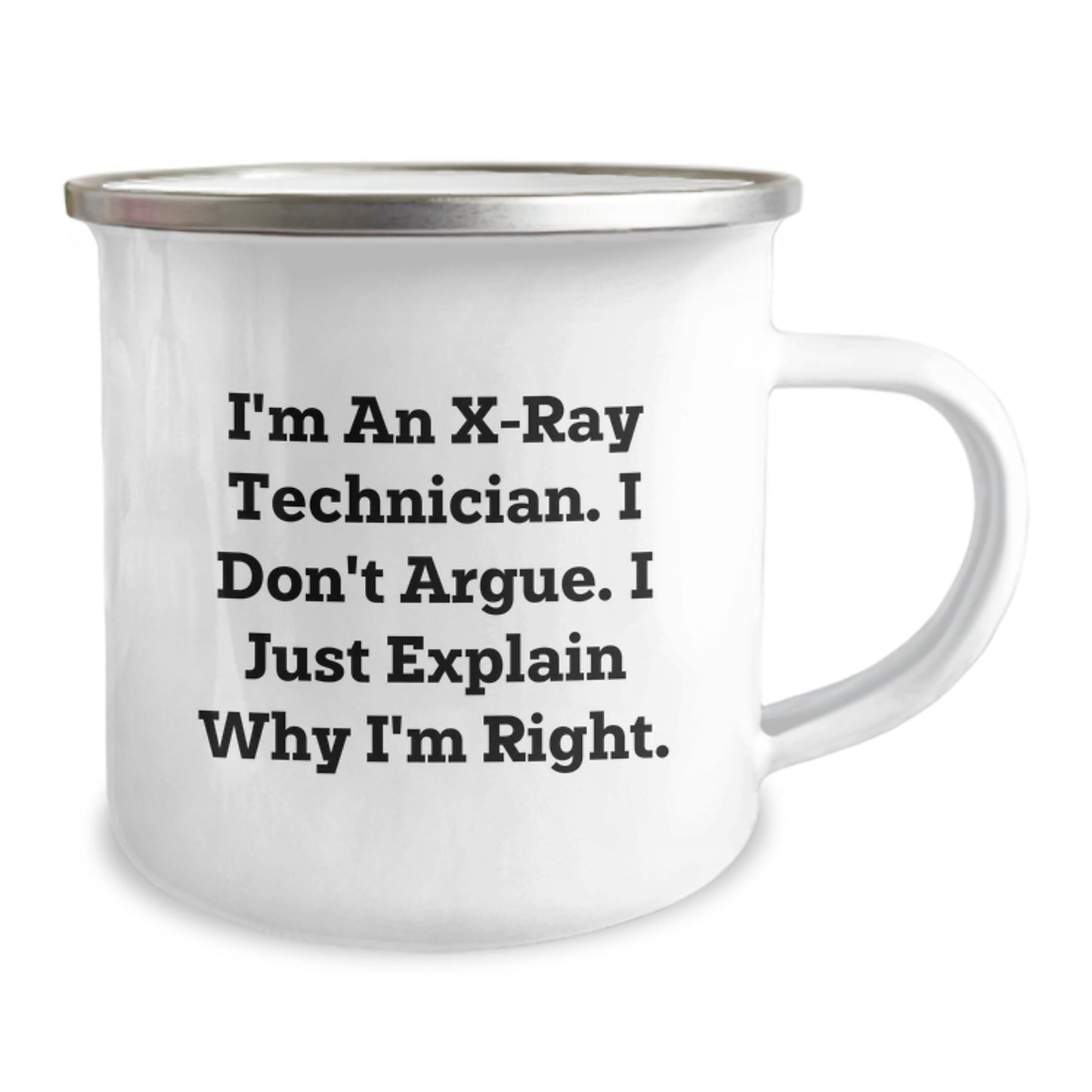 Funny X-Ray Technician Gifts for Men from Friends, Christmas Unique Mugs for Camping Lovers, 'I'm An X-ray Technician I Don't Argue I Just Explain Why I'm Right' Coffee Mug - Image 2