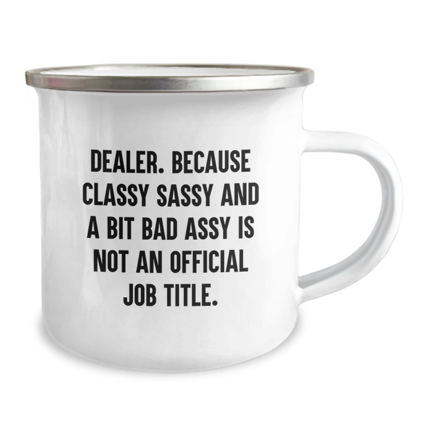Funny Dealer Gifts from Men for Daughter, Camping Mug with 'Dealer. Because Classy Sassy And A Bit Fearlessy Is Not An Official Job Title.' Quote, Perfect for Mother's Day Unique Gifts - Image 2