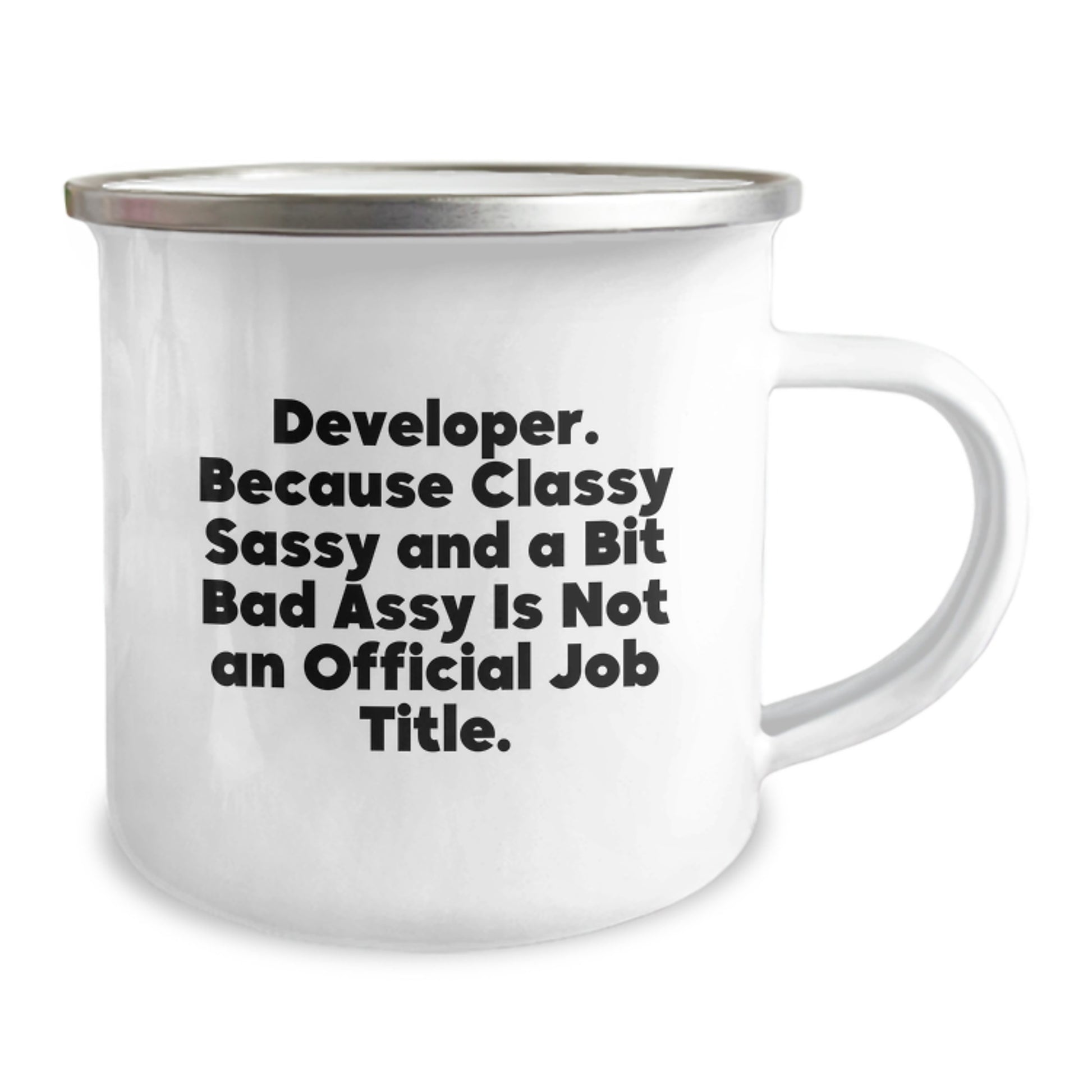 Funny Developer Gifts from Friends - Mother's Day Unique Gifts for Developers, Camping Mug with 'Developer. Because Classy Sassy And A Bit Fearlessy Is Not An Official Job Title.' Quote - Image 2