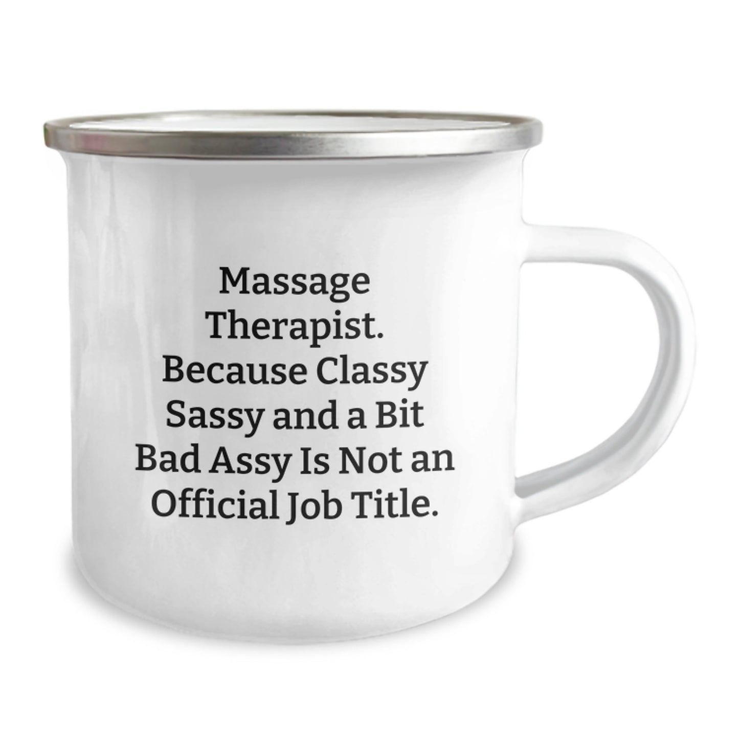 Funny Massage Therapist Gifts for Men, Women, or Coworkers - Classy Sassy And A Bit Fearlessy Is Not An Official Job Title Camping Mug for Christmas Unique Presents - Image 2